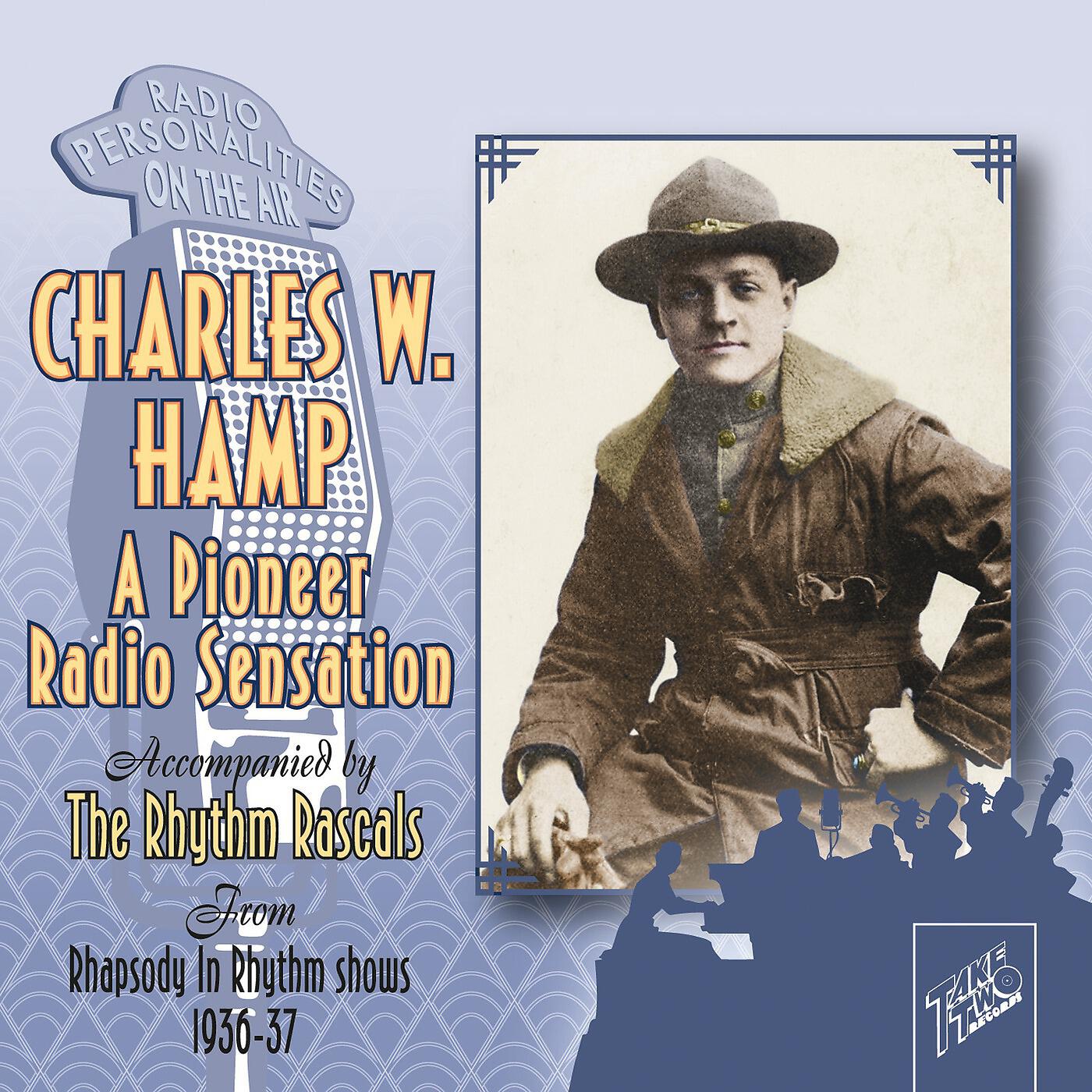 Релиз Charles W. Hamp: A Pioneer Radio Sensation