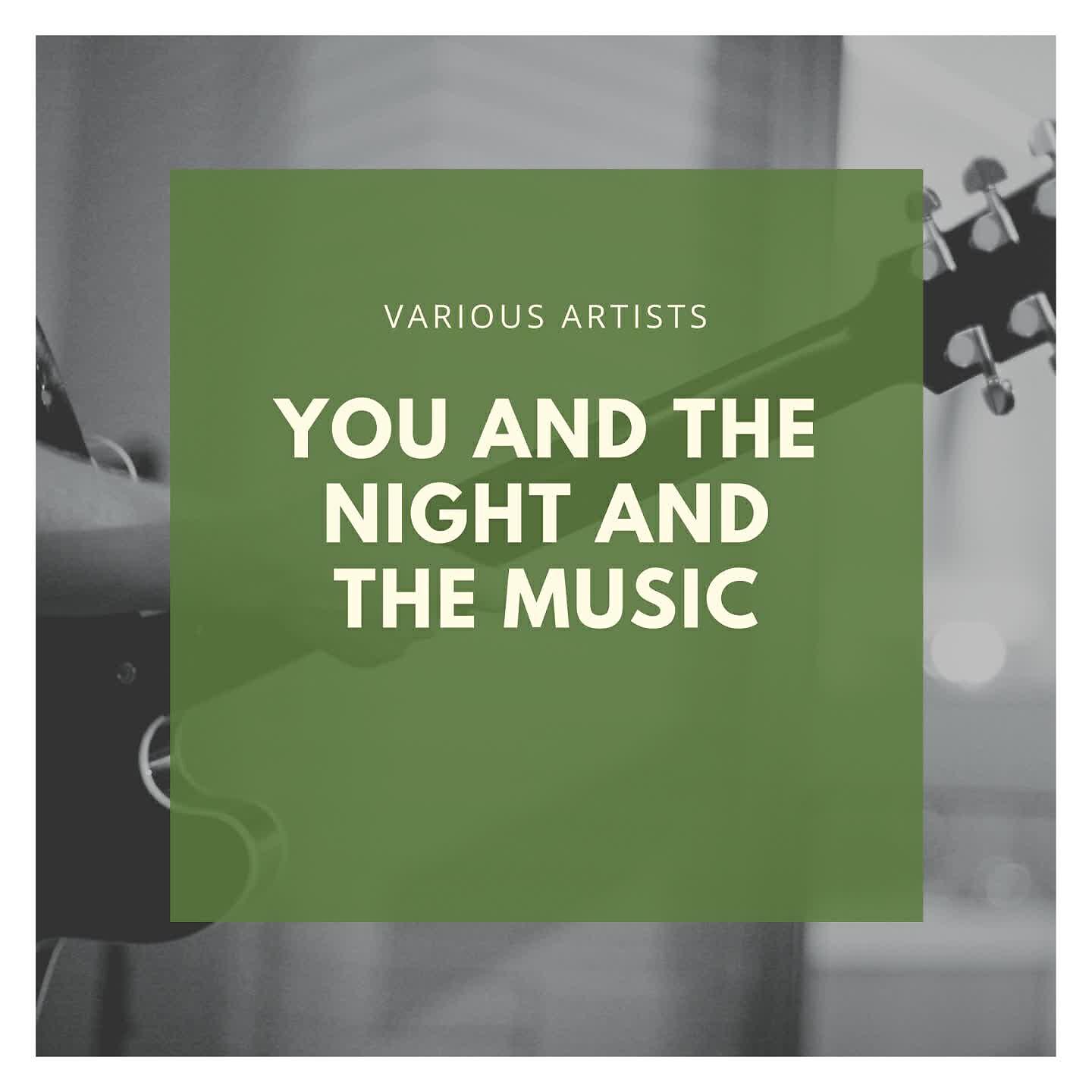 Релиз You and the Night and the Music