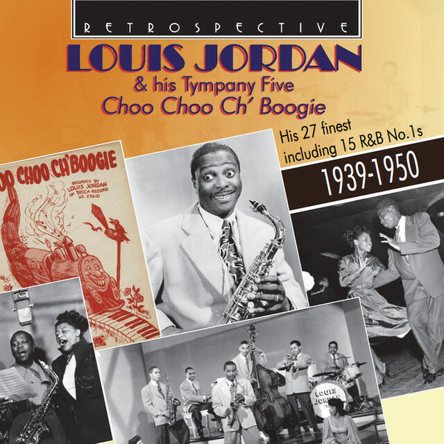 Релиз Louis Jordan & His Tympany Five: Choo Choo Ch'Boogie