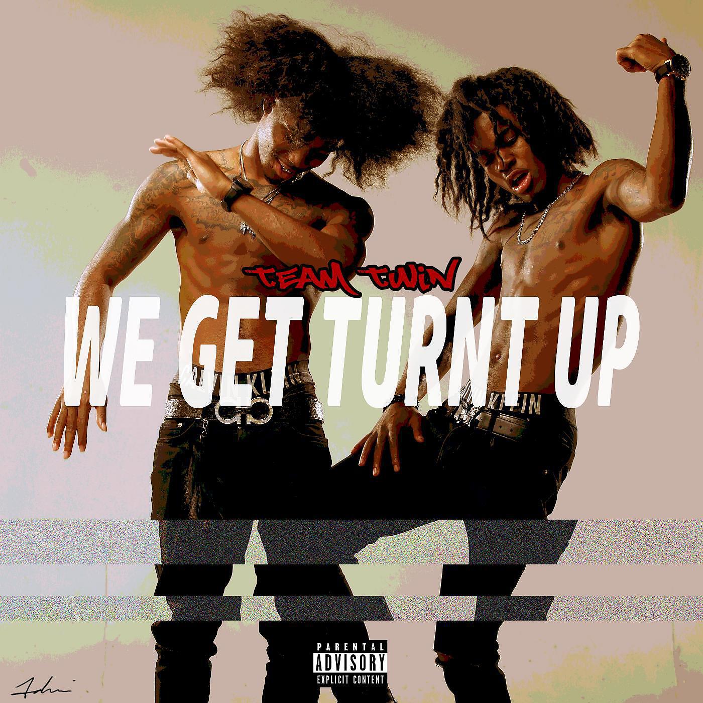 Релиз We Get Turnt Up