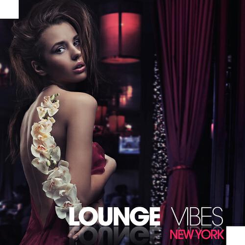 Релиз Lounge Vibes New York