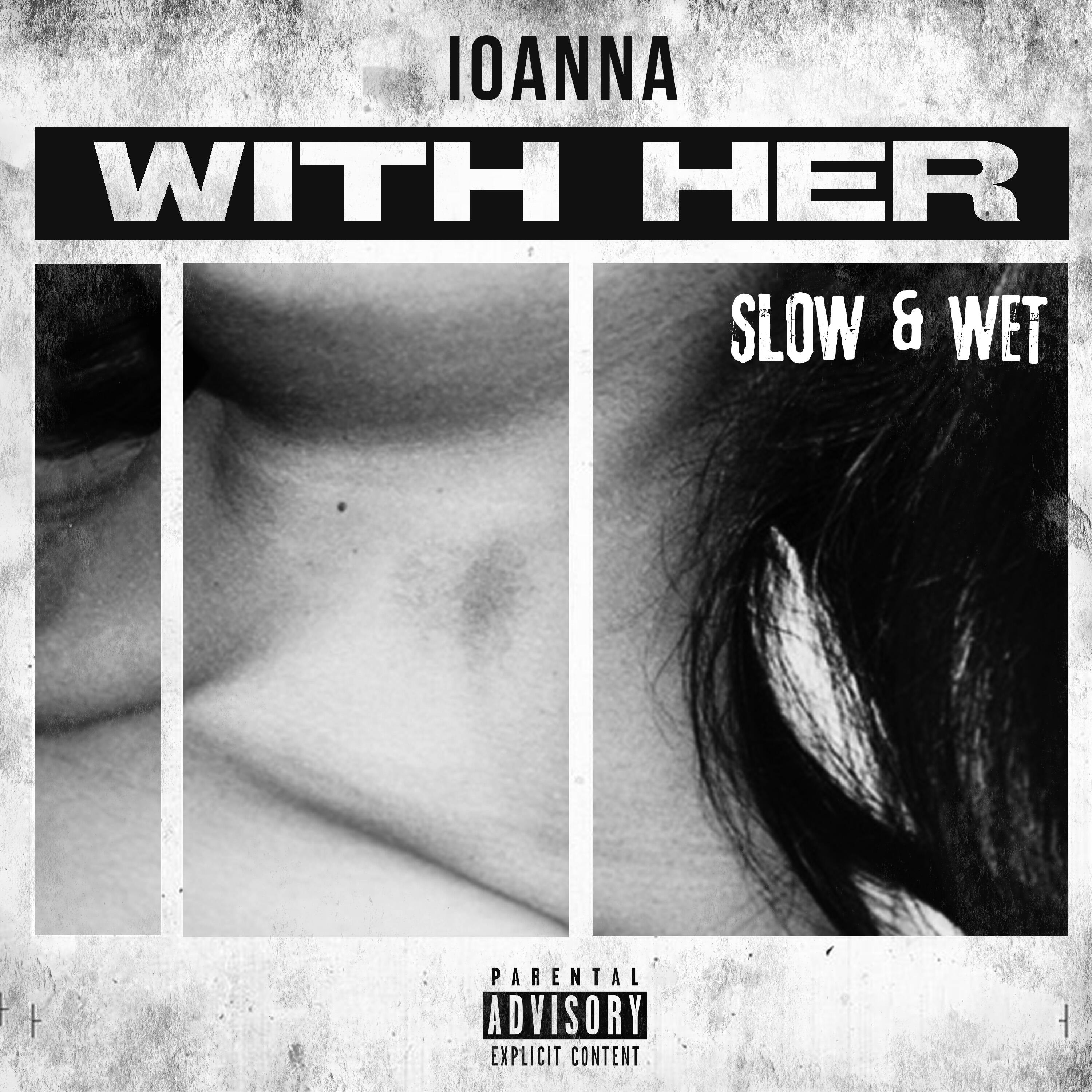 Релиз With Her Slow & Wet