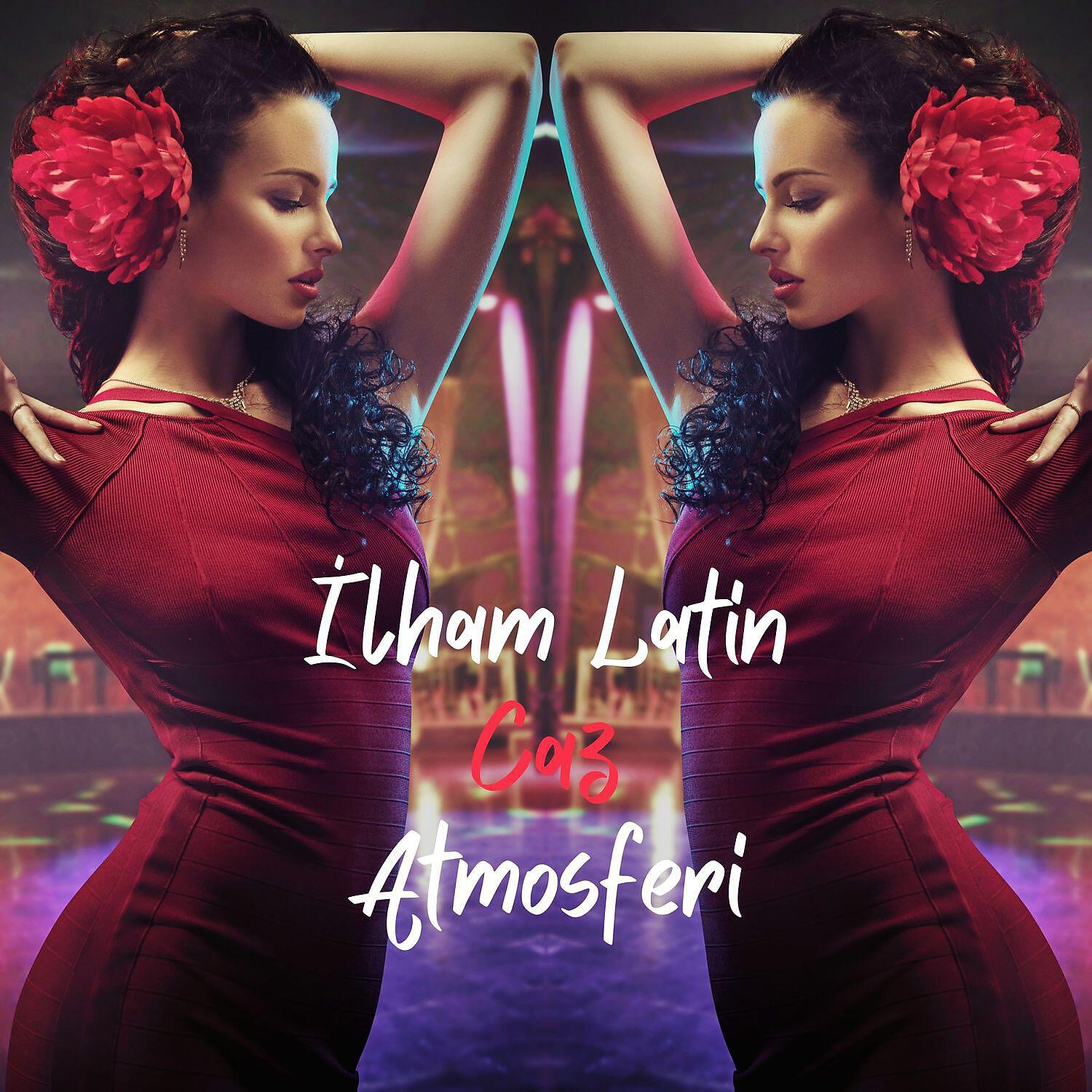 Релиз İlham Latin Caz Atmosferi