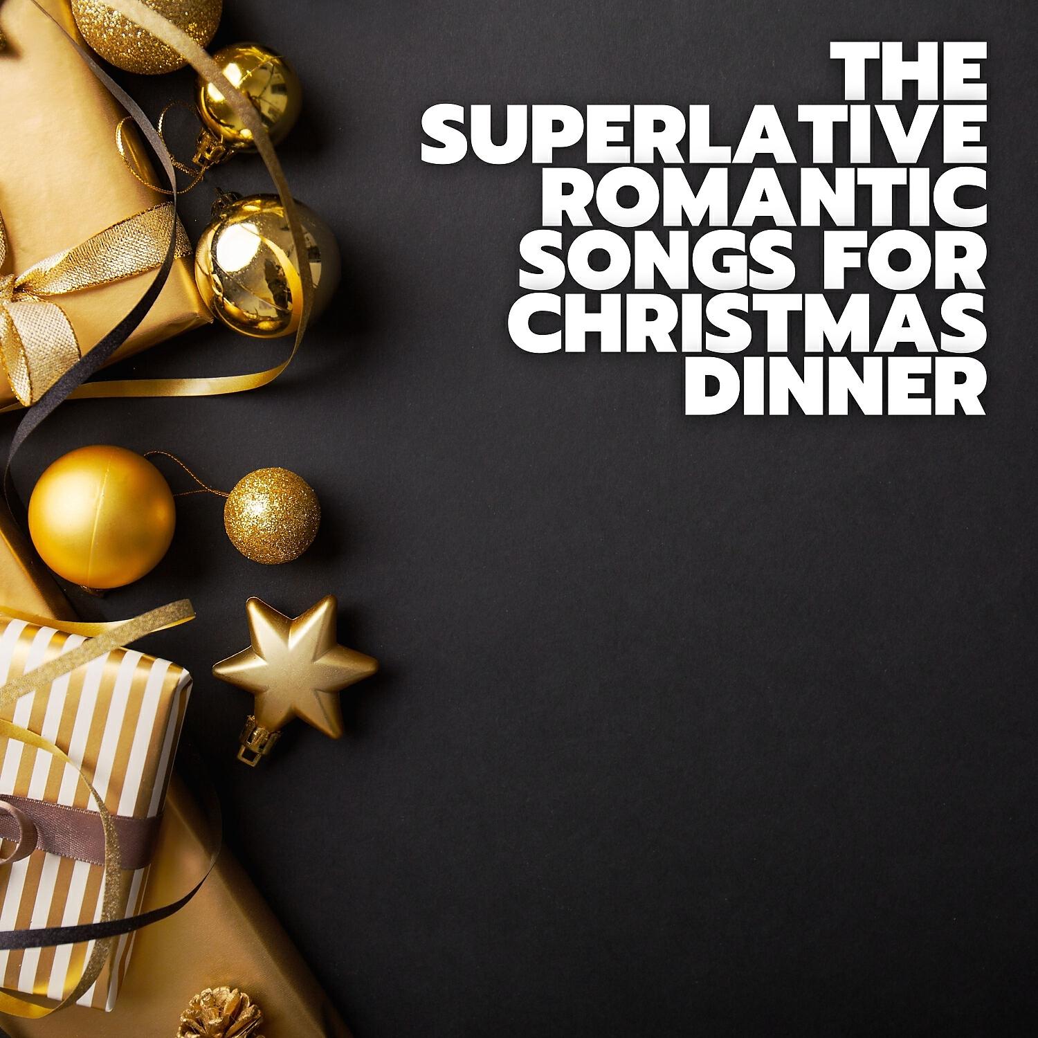 Релиз The Superlative Romantic Songs for Christmas Dinner