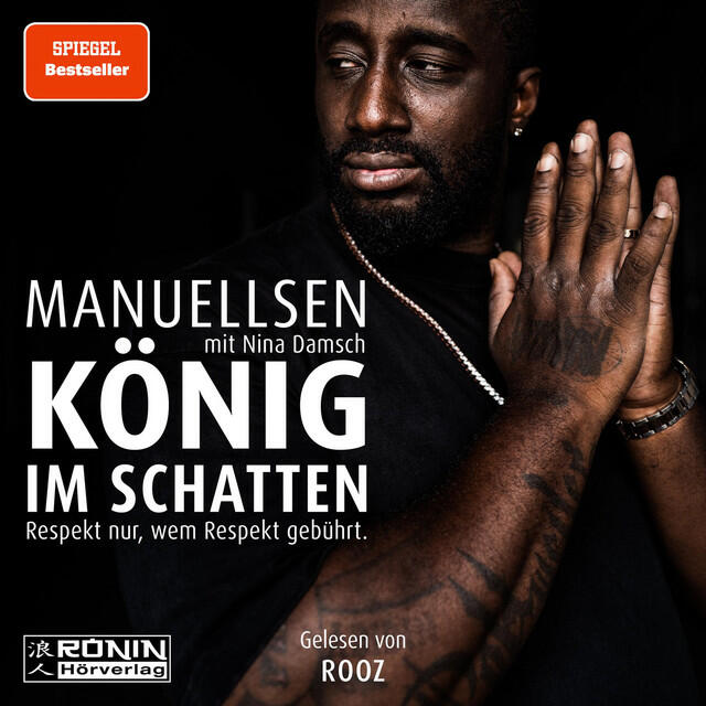 Релиз König im Schatten [Respekt nur, wem Respekt gebührt (ungekürzt)]