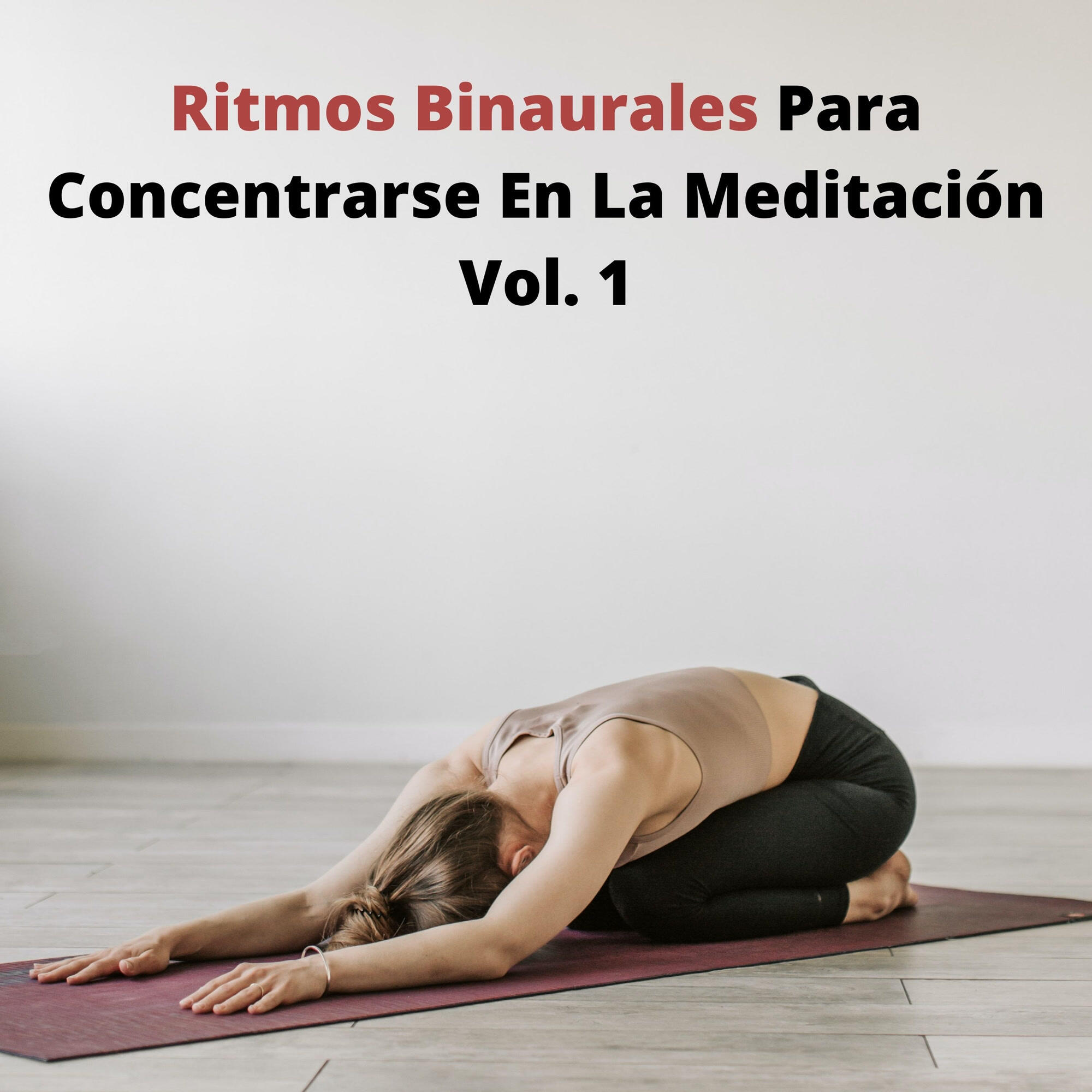 Релиз Ritmos Binaurales Para Concentrarse En La Meditación Vol. 1