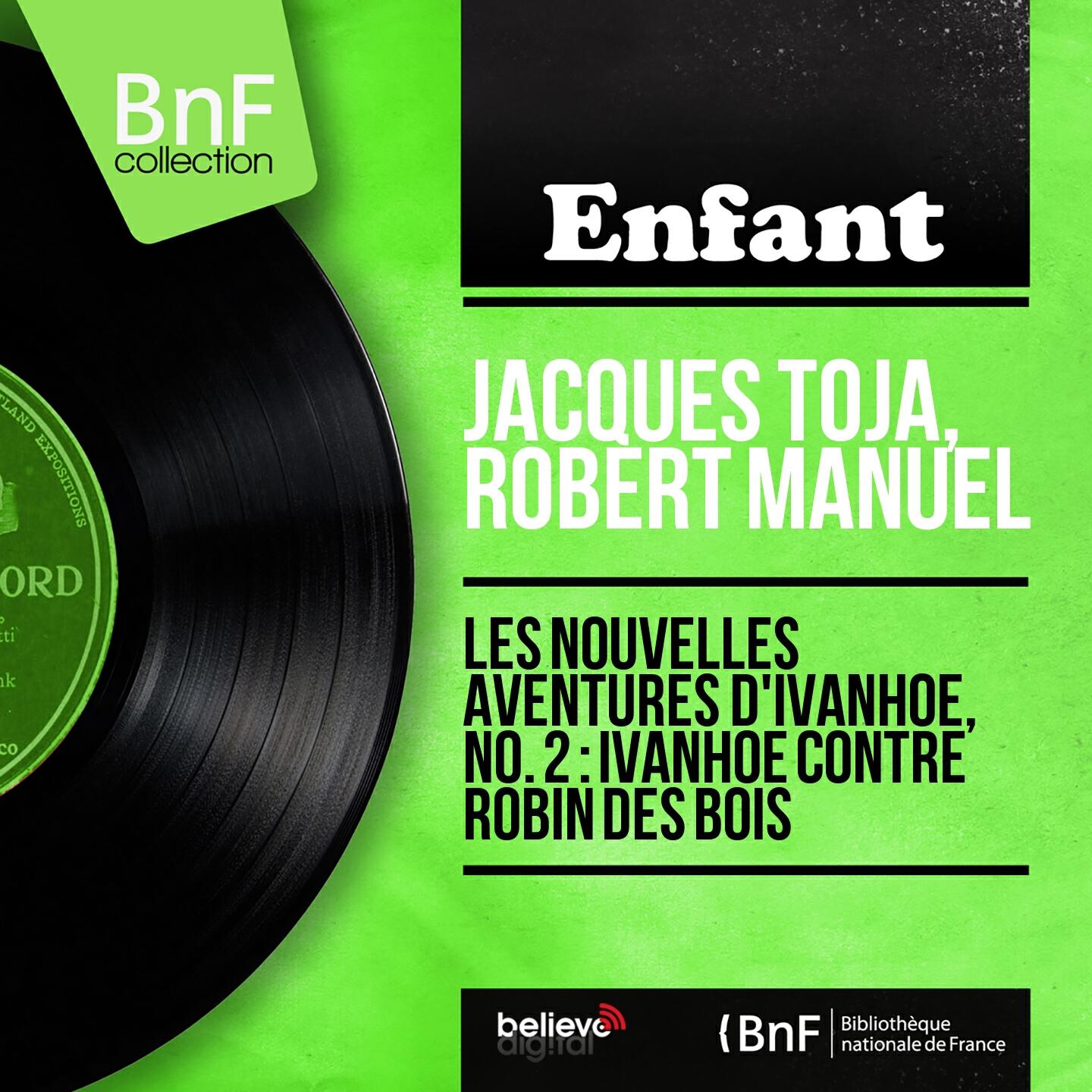 Релиз Les nouvelles aventures d'Ivanhoé, no. 2 : Ivanhoé contre Robin des bois (Mono Version)