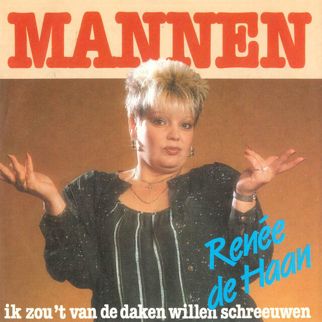 Релиз Mannen (Steeds Weer De Verkeerde) / Ik Zou Het Van De Daken Willen Schreeuwen