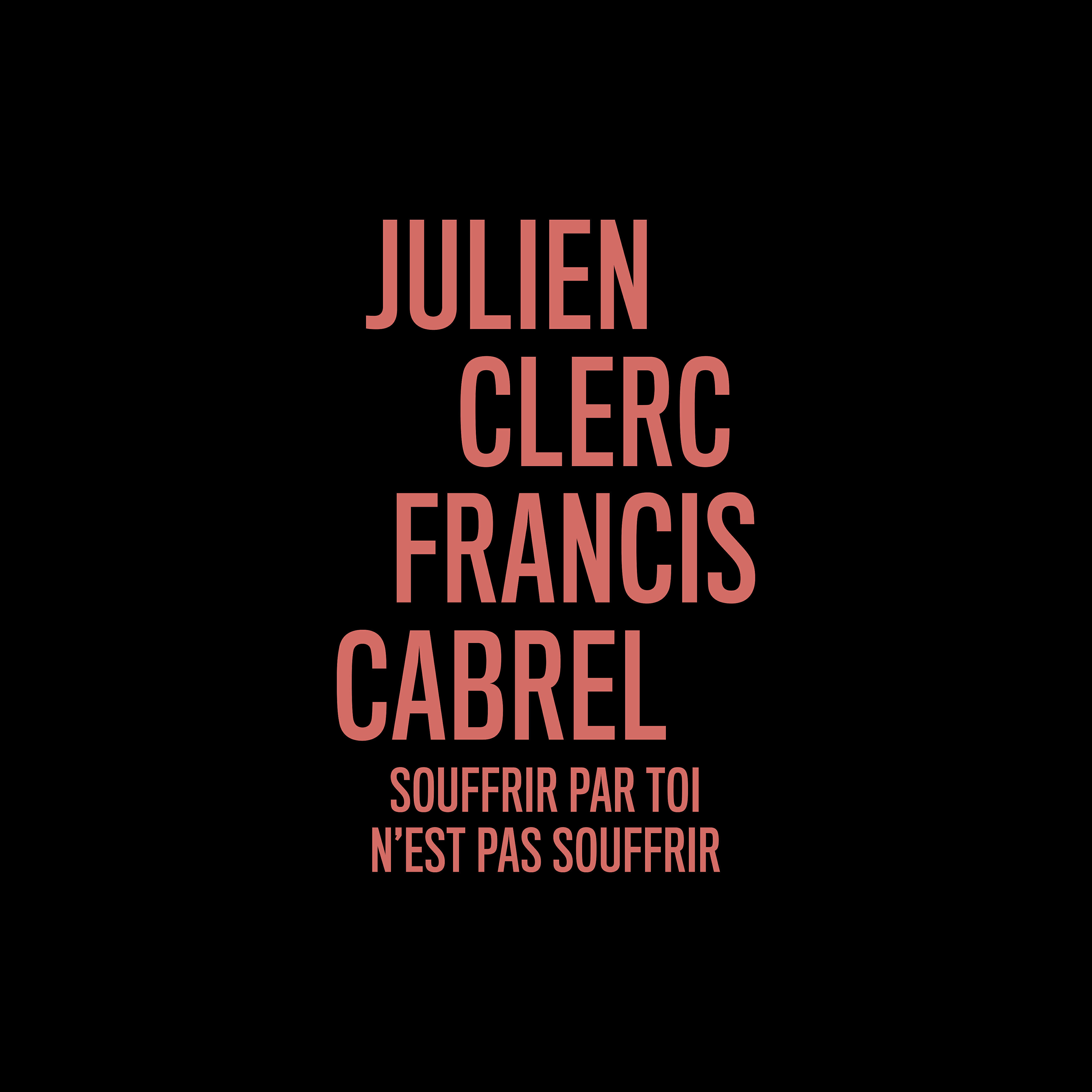 Релиз Souffrir par toi n'est pas souffrir (en duo avec Francis Cabrel)