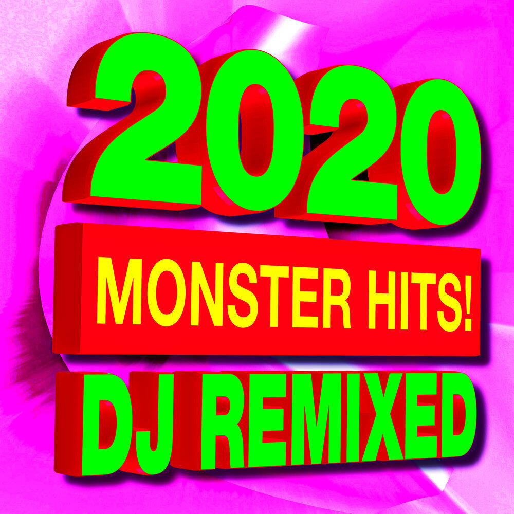Релиз 2020 Monster Hits! DJ Remixed