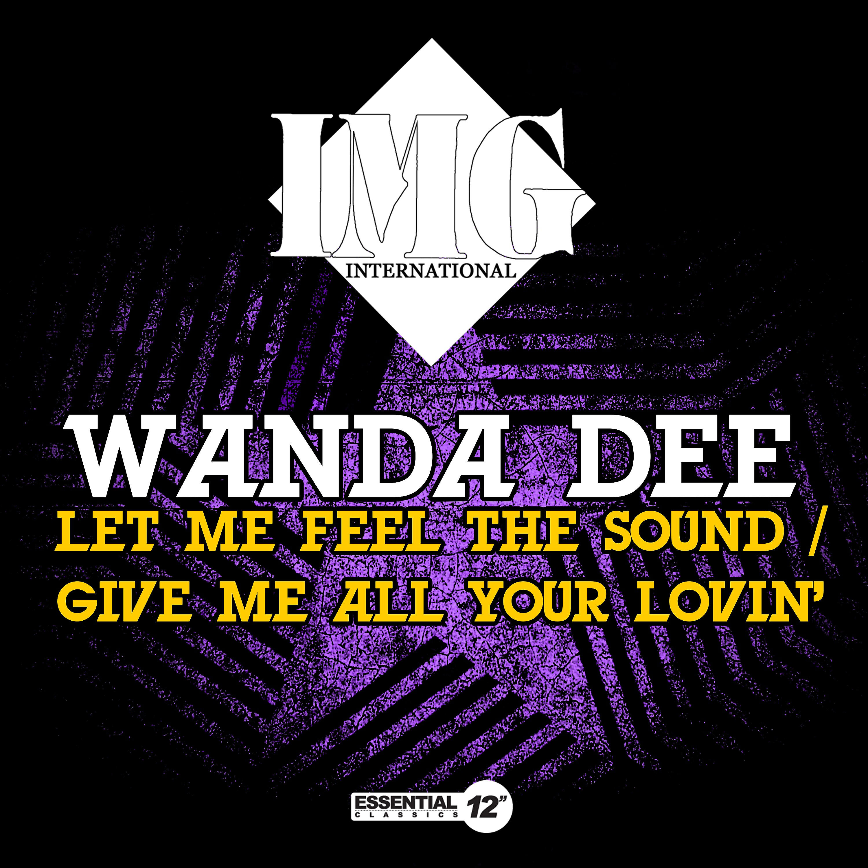 Релиз Let Me Feel the Sound / Give Me All Your Lovin'