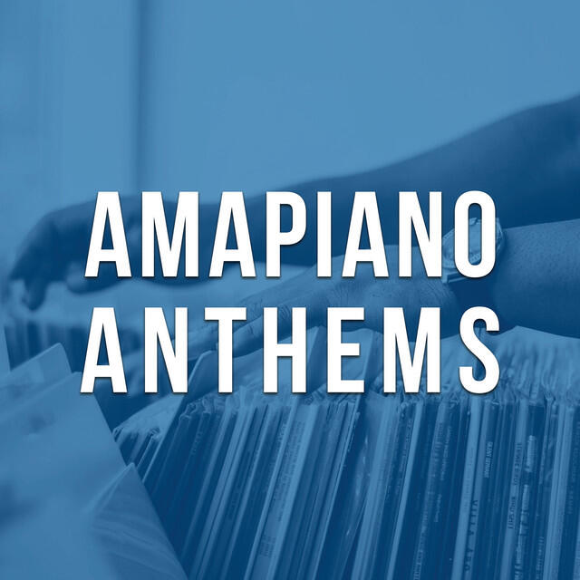Релиз Amapiano Anthems
