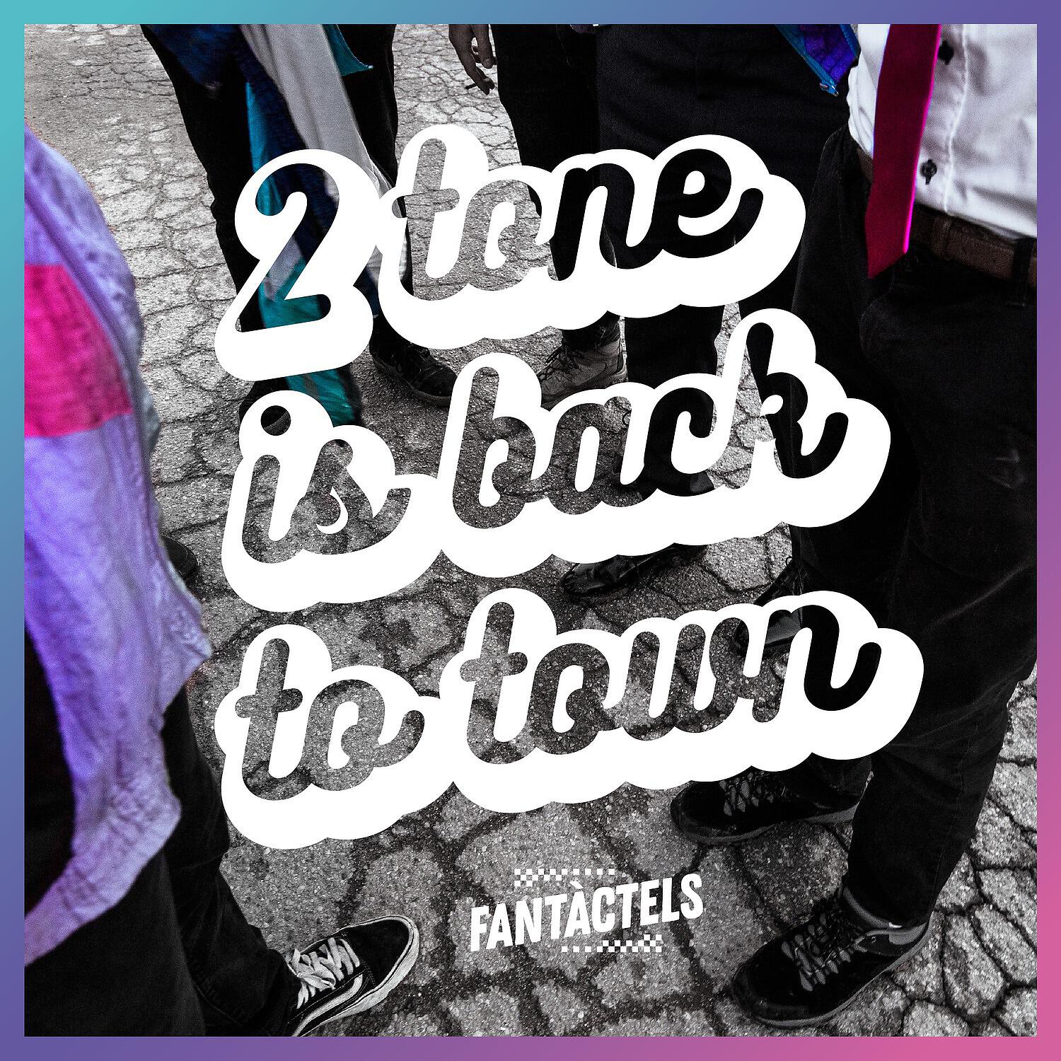 Релиз 2Tone Is Back to Town