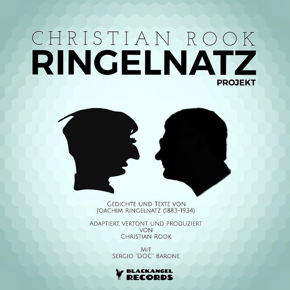 Релиз Ringelnatz Projekt (Christian Rook vertont Gedichte nach Joachim Ringelnatz)