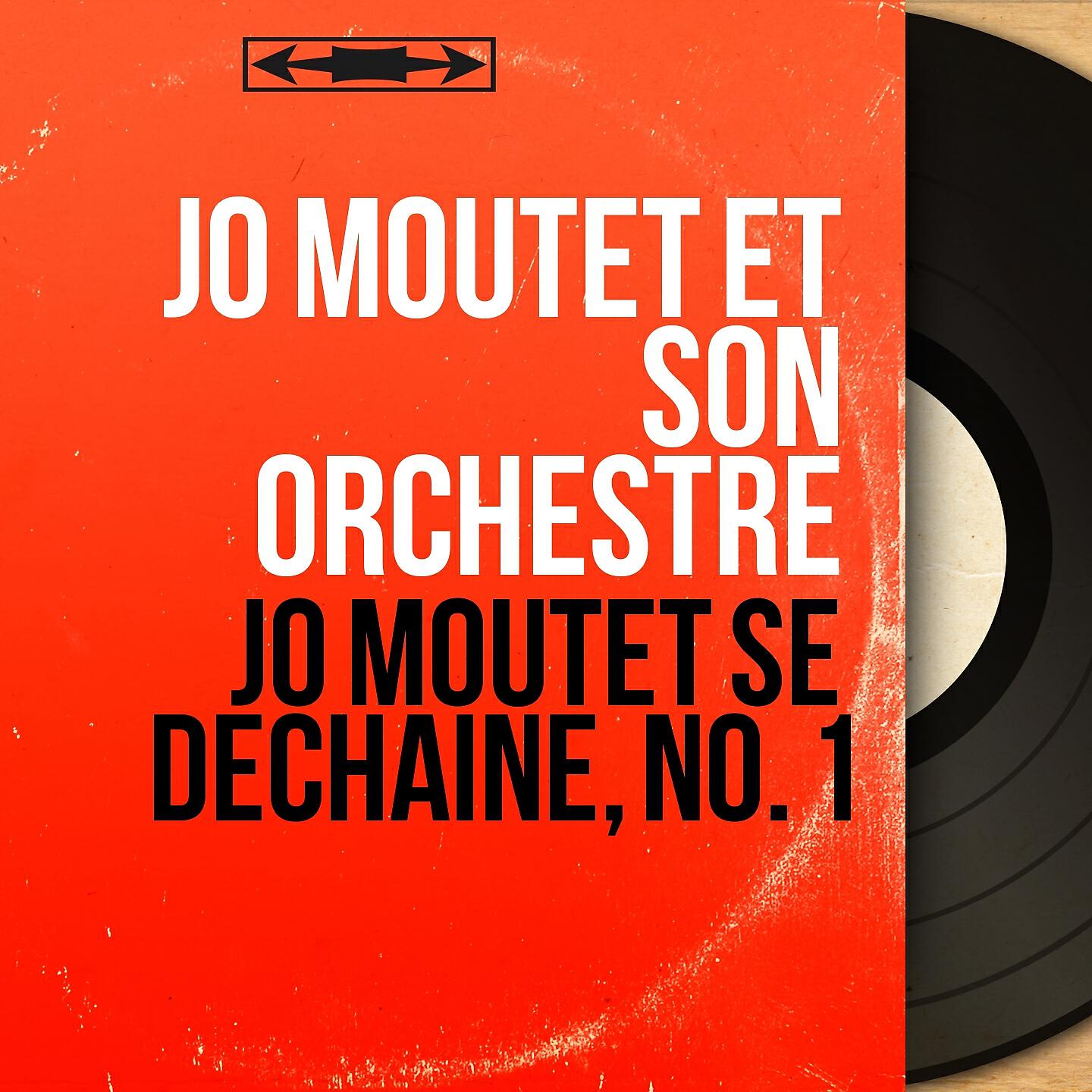 Релиз Jo Moutet se déchaine, no. 1