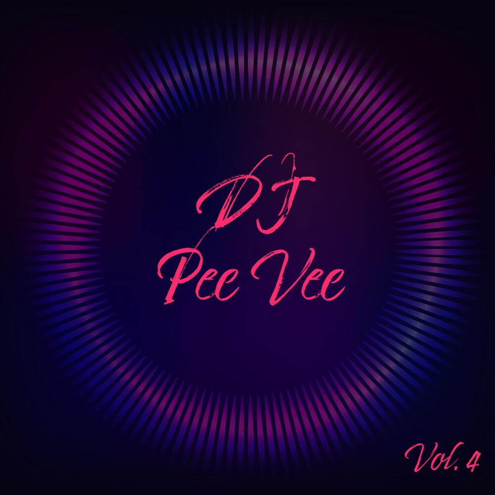 Релиз DJ Pee Vee, Vol. 4