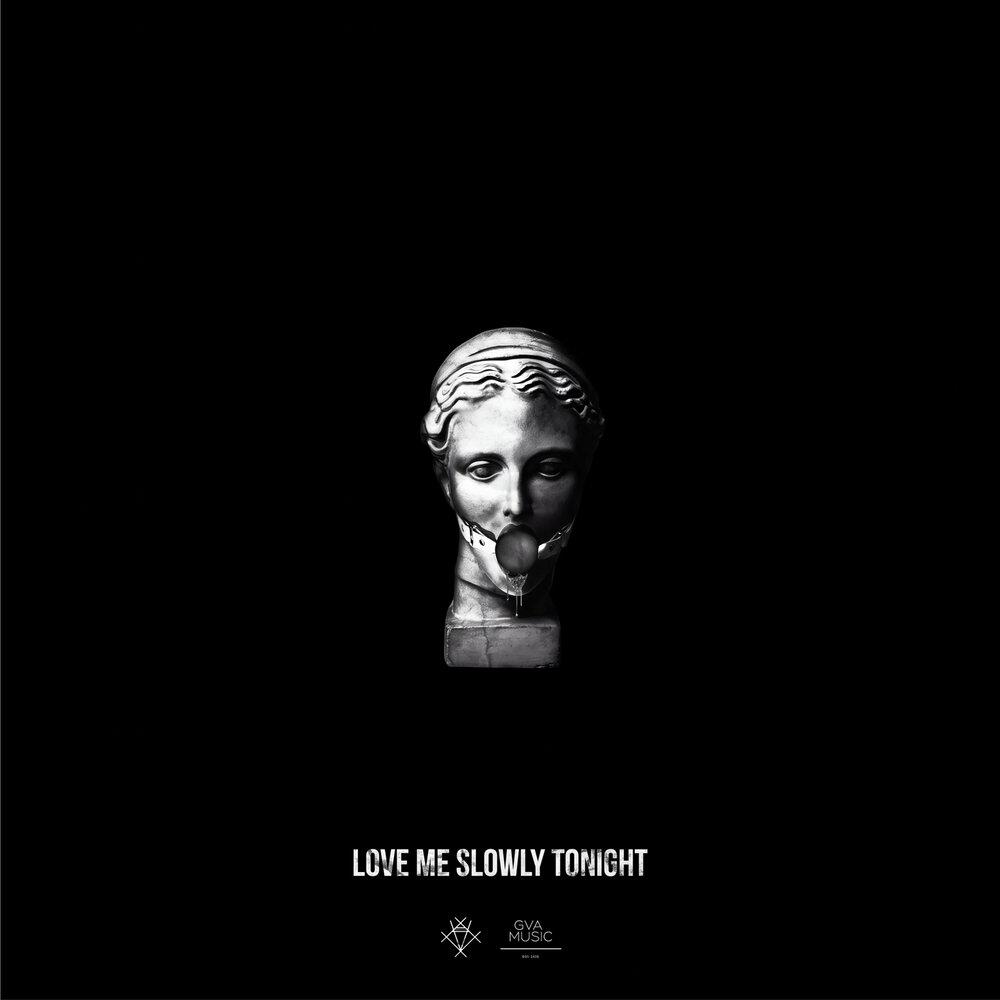 Релиз love me slowly tonight