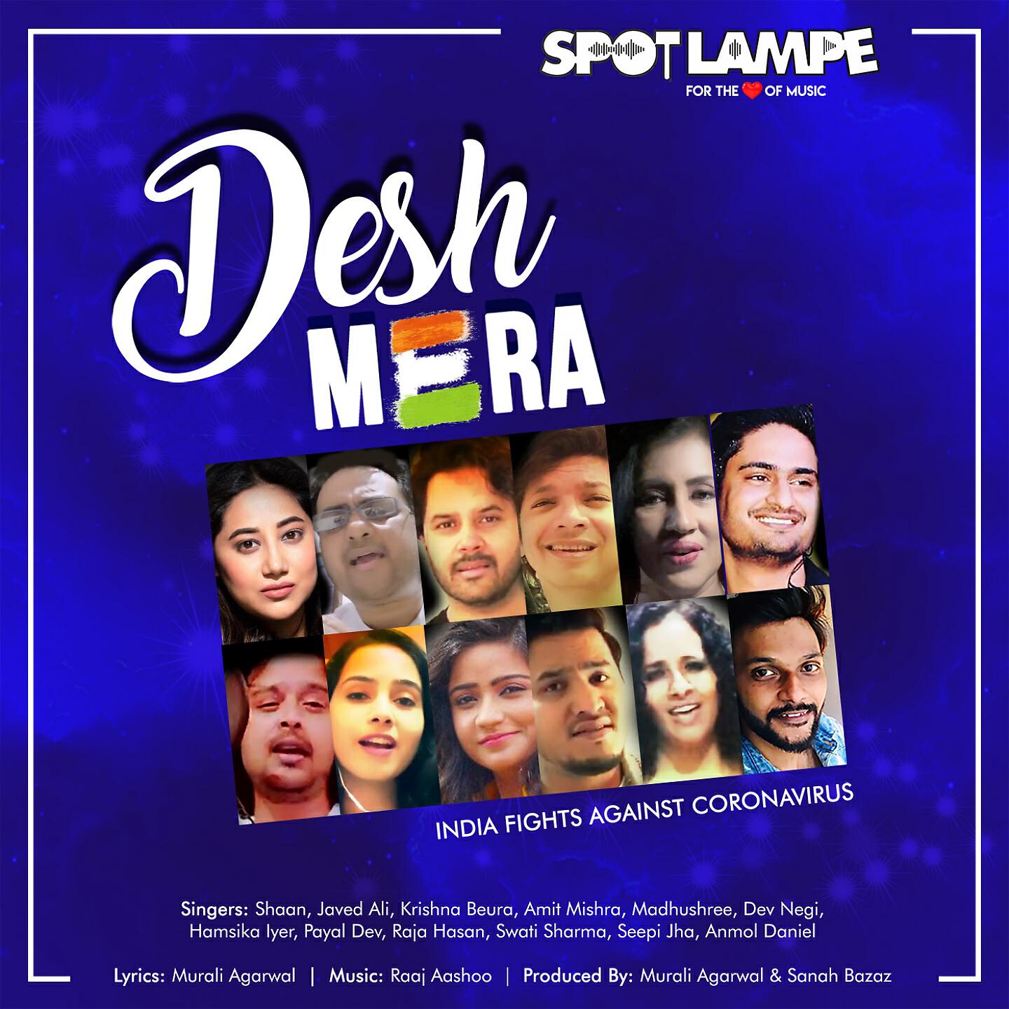 Shaan, Javed Ali, Krishna Beura, Amit Mishra, Madhu Shree, Dev Negi, Hamsika Iyer, Payal Dev, Raja Hasan, Swati Sharma, Seepi Jha, Anmol Daniel - Desh Mera