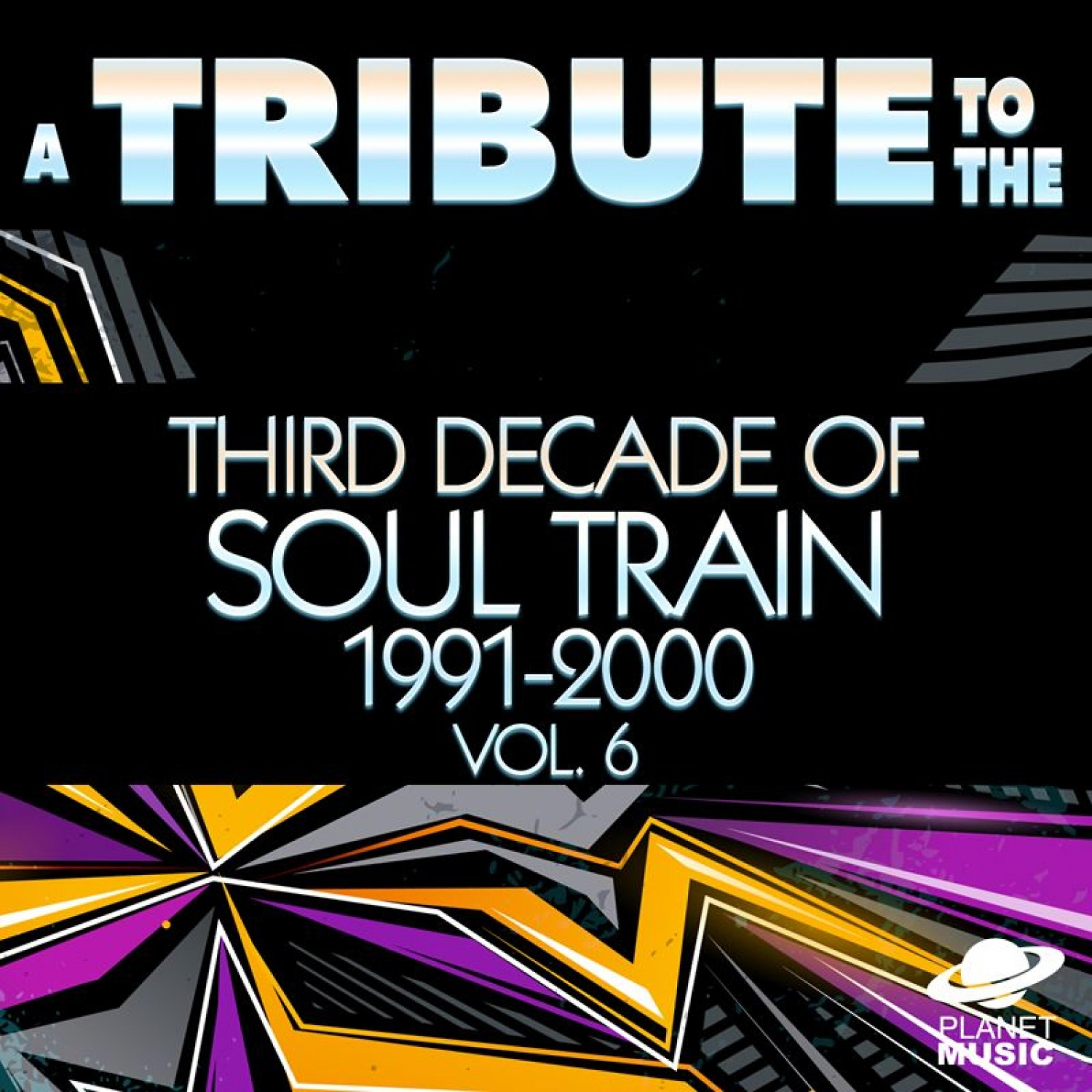 Релиз A Tribute to the Third Decade of Soul Train 1991-2000, Vol. 6