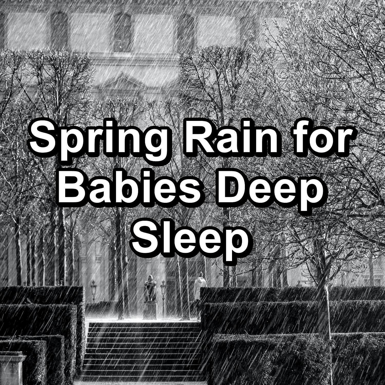Релиз Spring Rain for Babies Deep Sleep