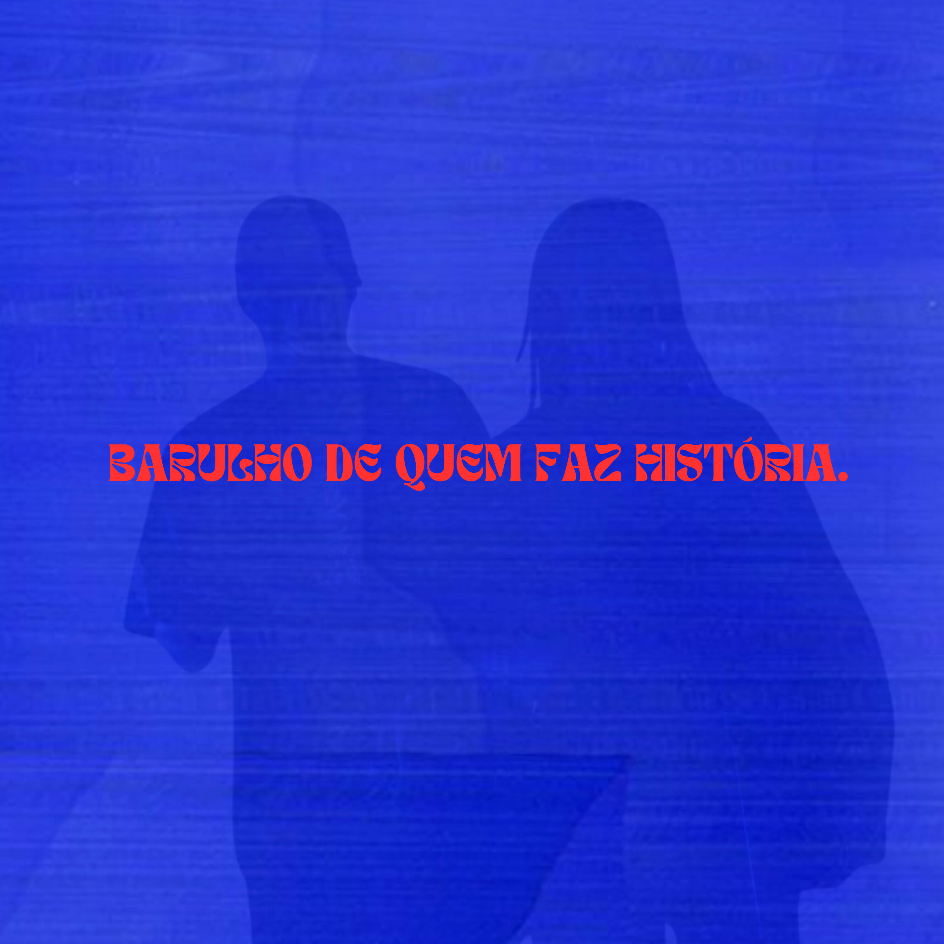 Релиз Barulho de Quem Faz História 1