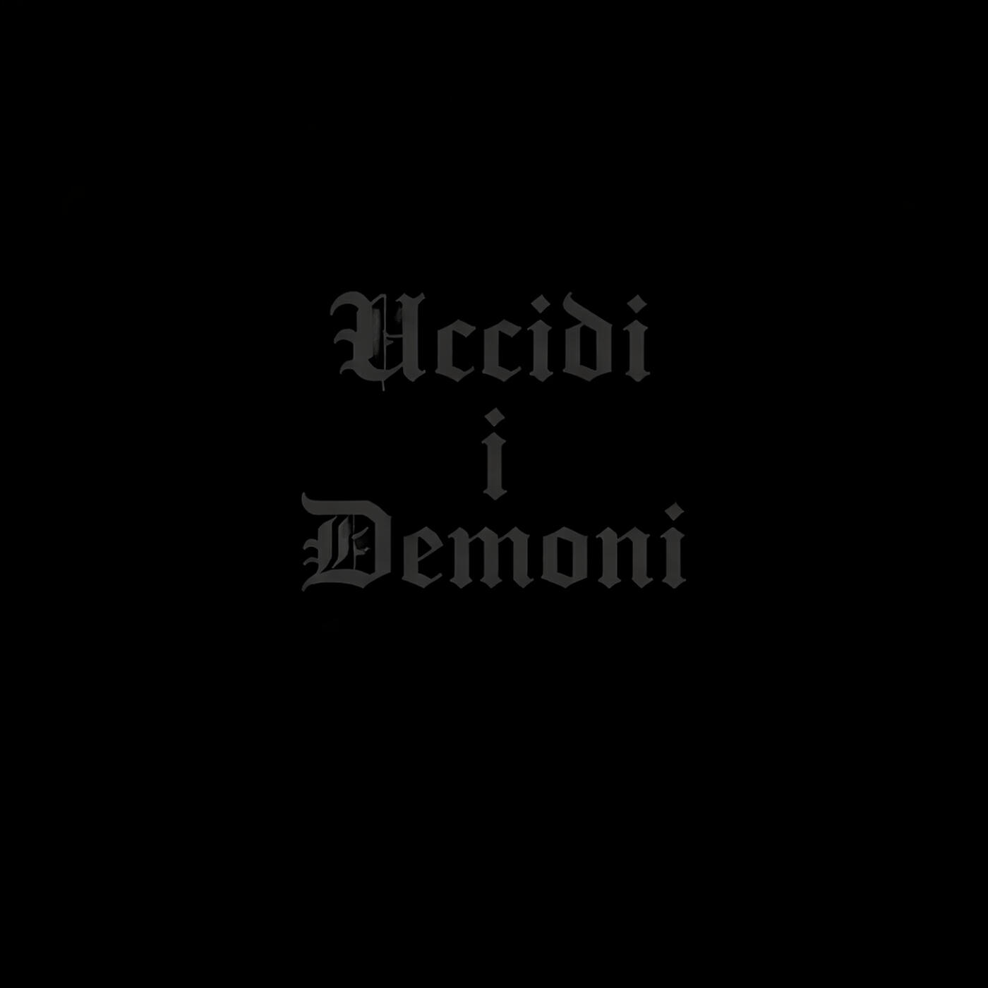 Релиз Uccidi I Demoni