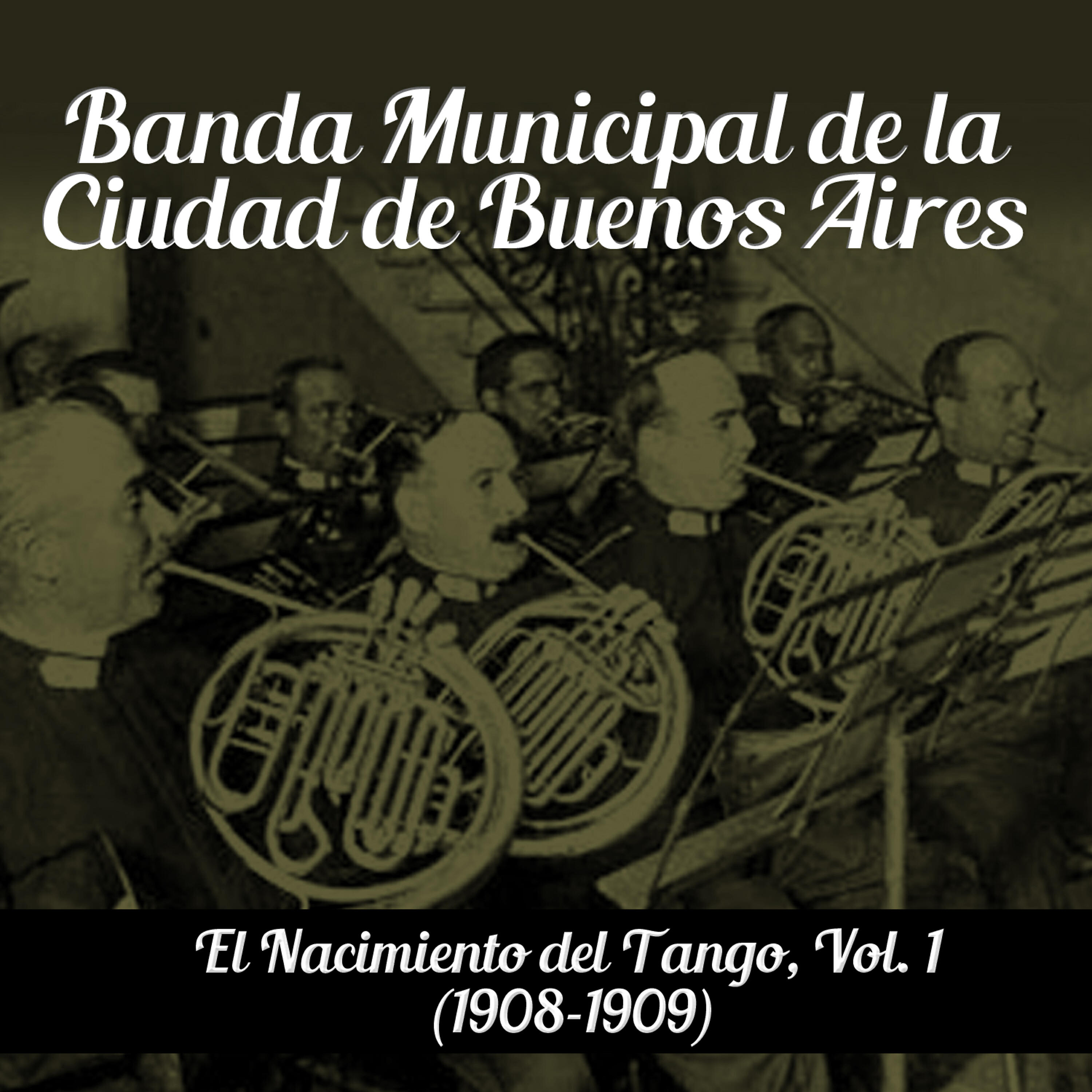 Релиз El Nacimiento del Tango, Vol. 1 (1908-1909)