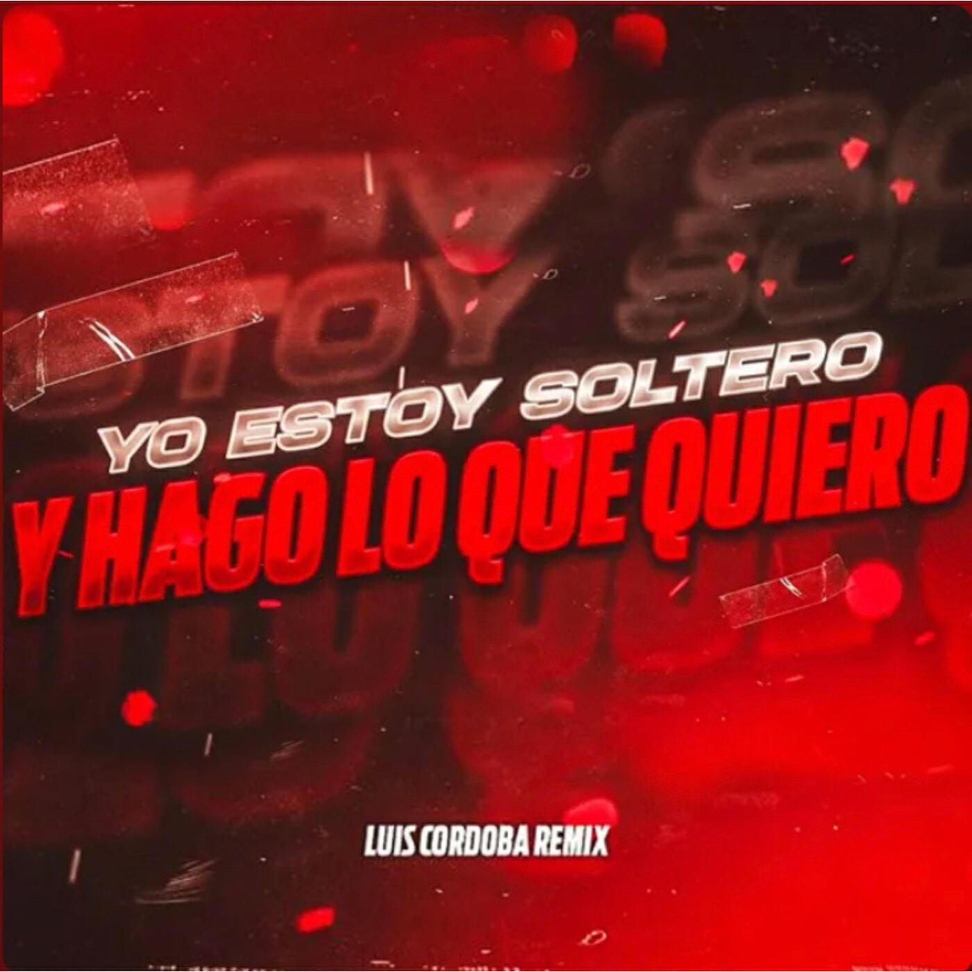 Релиз Yo Estoy Soltero y Hago Lo Que Quiero