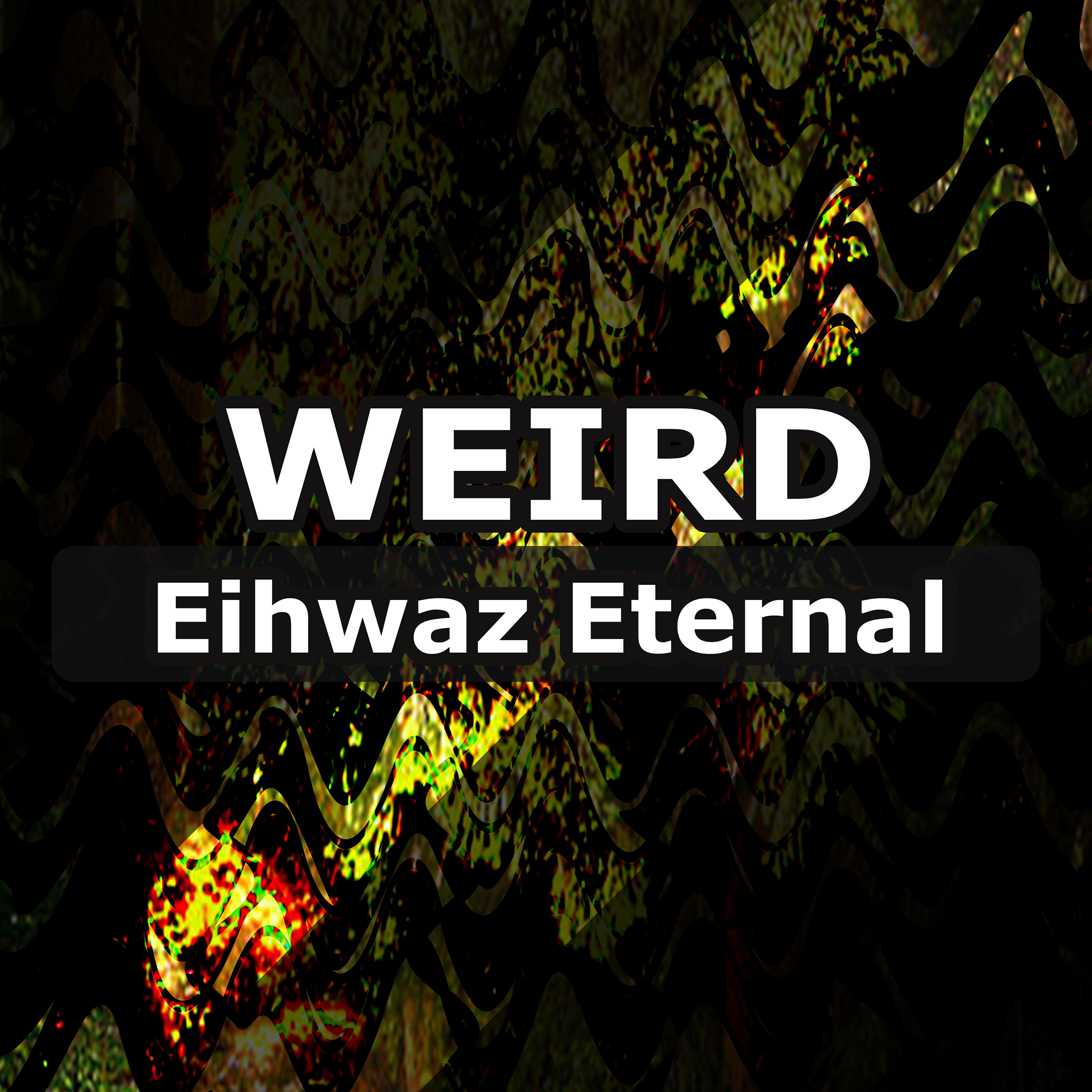 Постер альбома Eihwaz Eternal