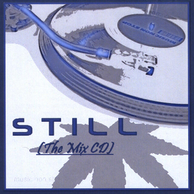 Релиз Still, The Mix CD