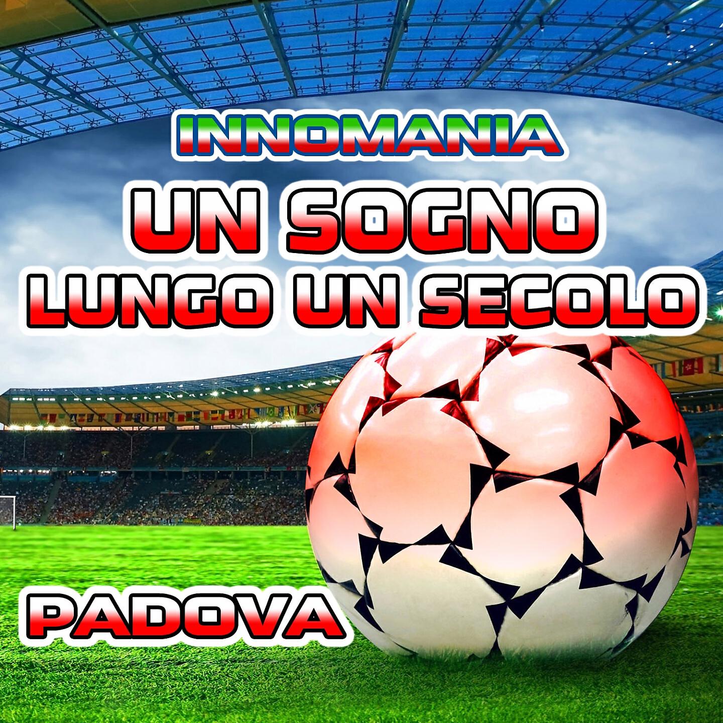Релиз Un sogno lungo un secolo (Inno padova)
