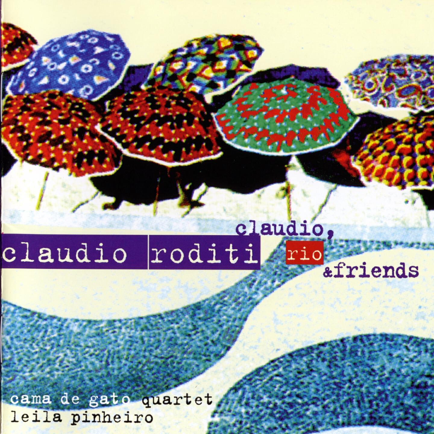 Релиз Claudio, Rio & Friends