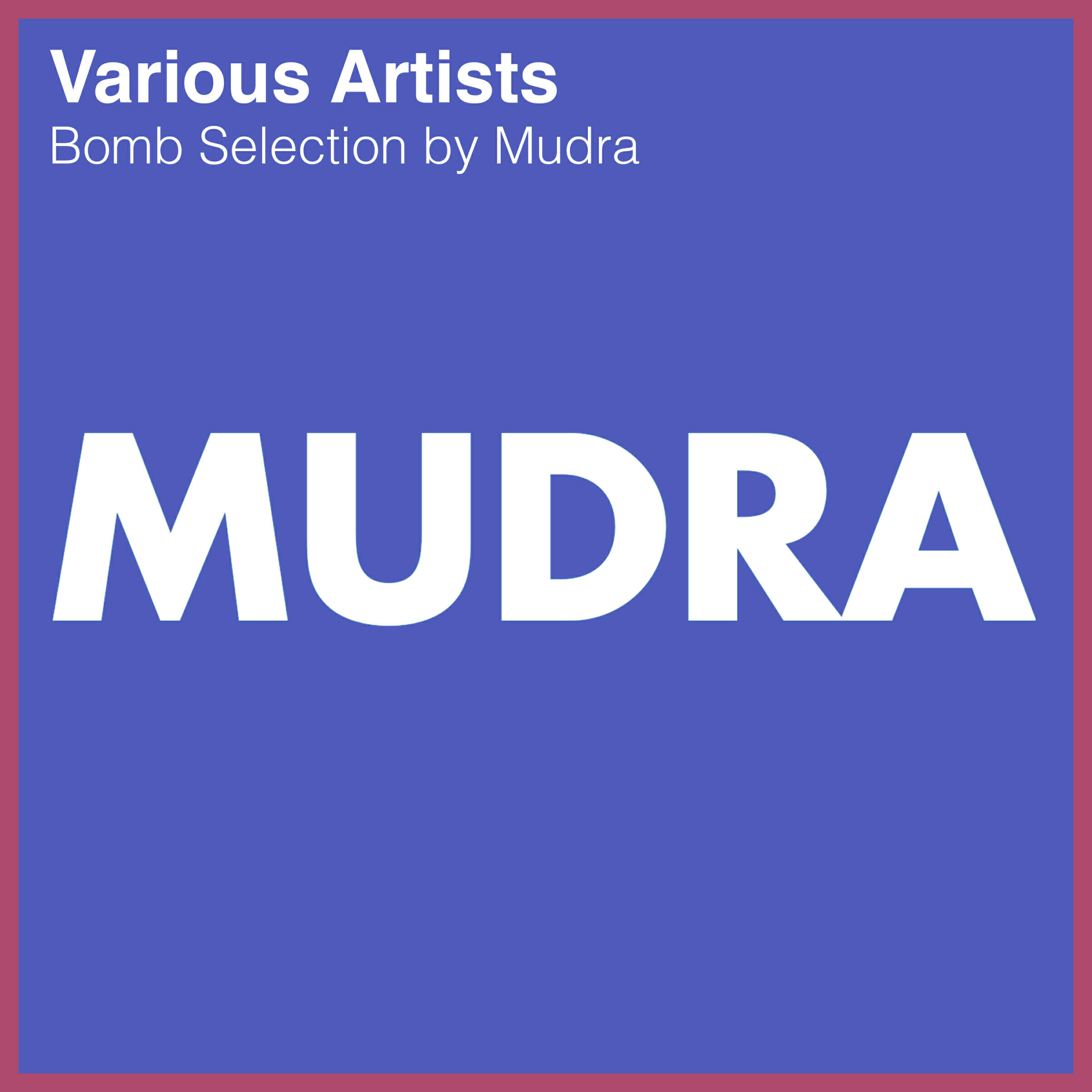 Релиз Bomb Selection by Mudra