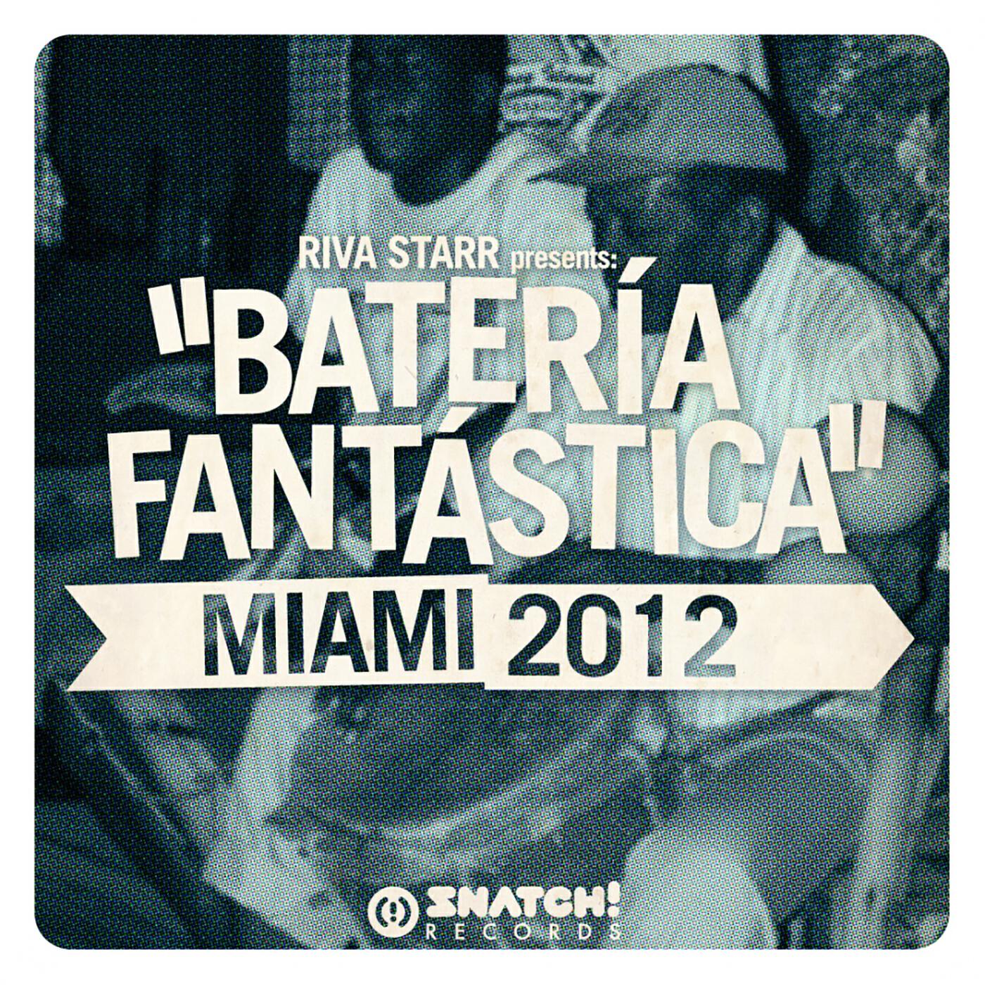 Релиз Riva Starr Presents: Bateria Fantastica - Miami 2012