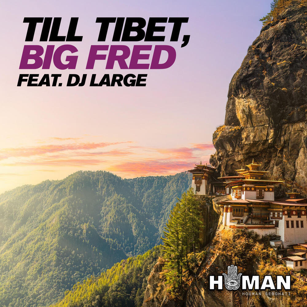 Релиз Till Tibet, Big Fred