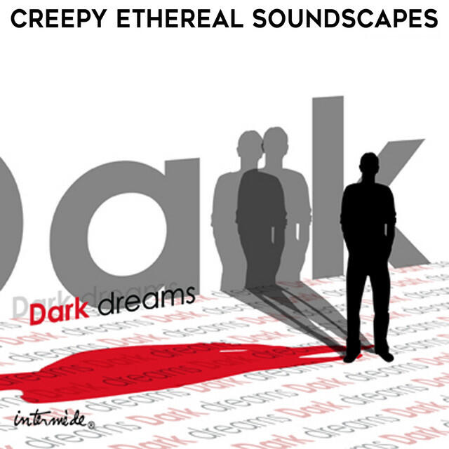 Релиз Dark Dreams: Creepy Ethereal Soundscapes