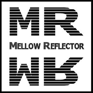 Mellow Reflector