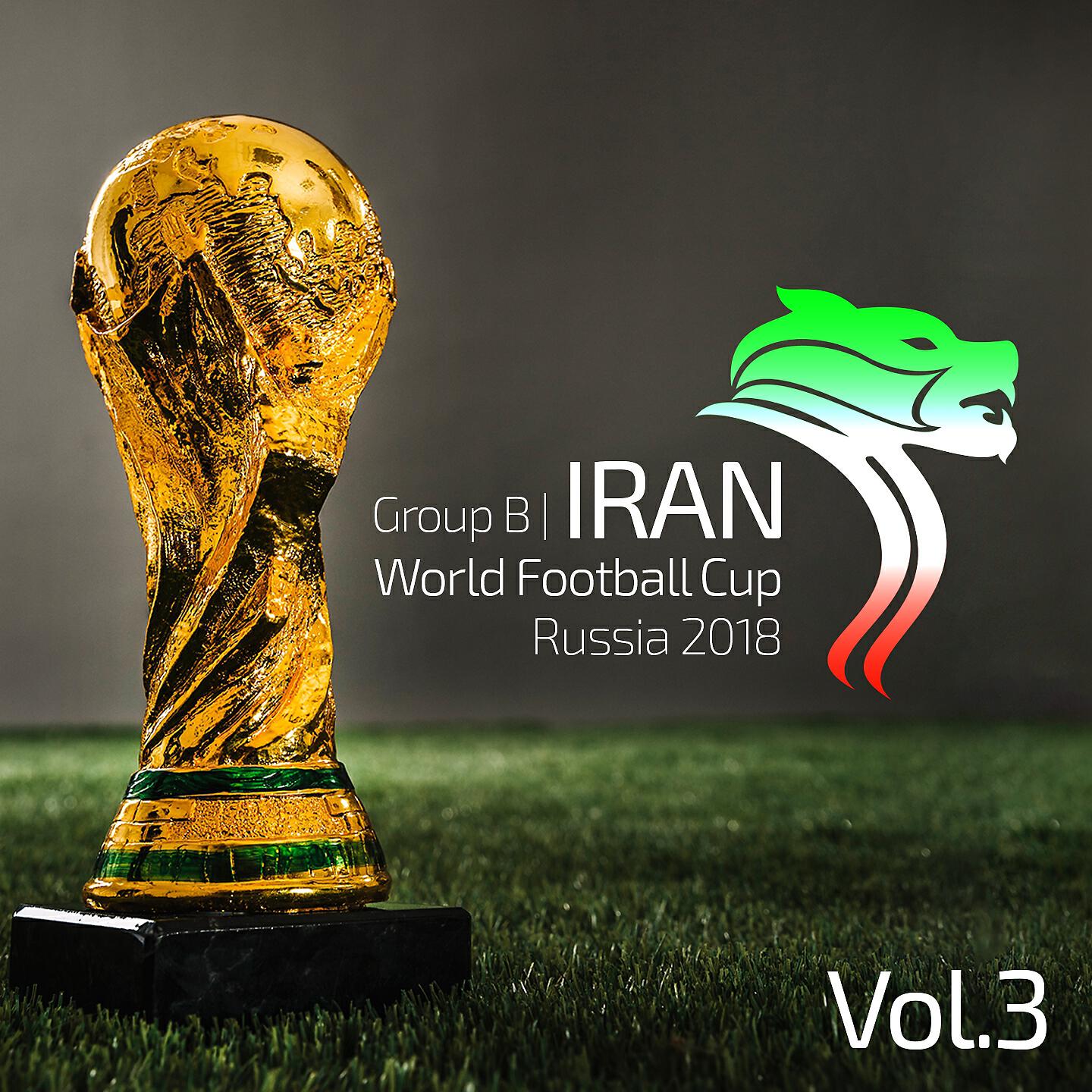 Релиз FIFA World Cup Russia 2018 - Iran Songs, Vol. 3