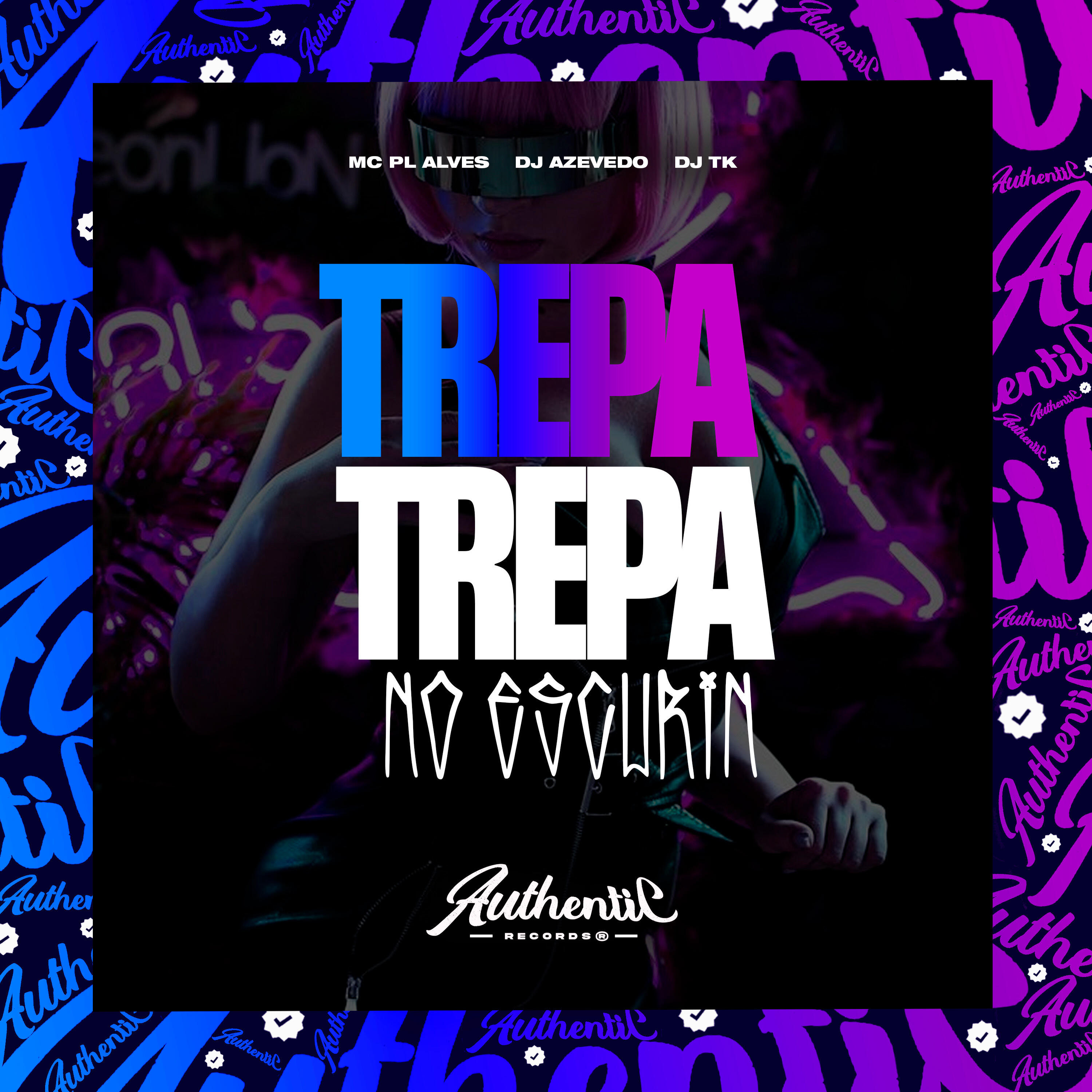 Скачать песню DJ TK, DJ AZEVEDO ORIGINAL, mc pl alves - Trepa Trepa no Escurin бесплатно в MP3 для Android и iOS