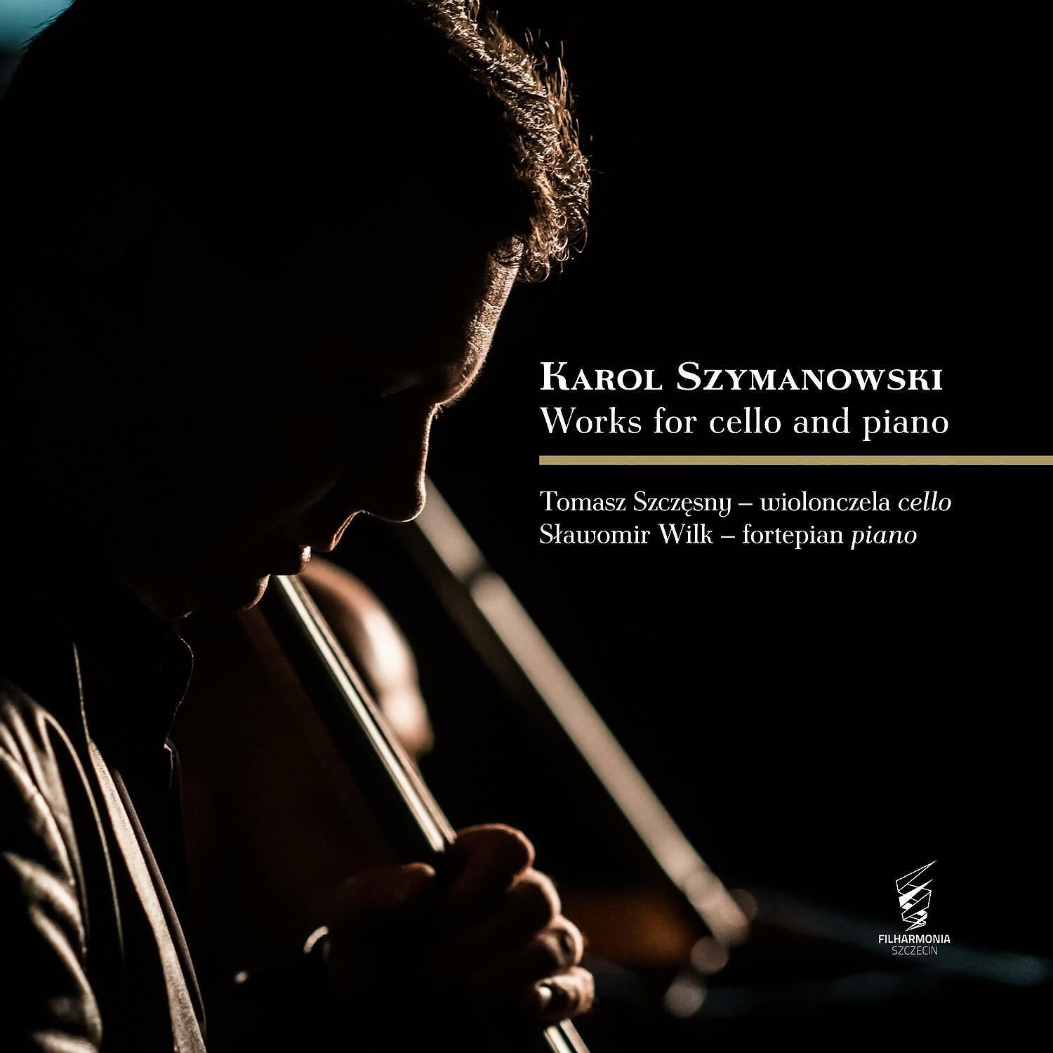 Релиз Karol Szymanowski Works for cello and piano