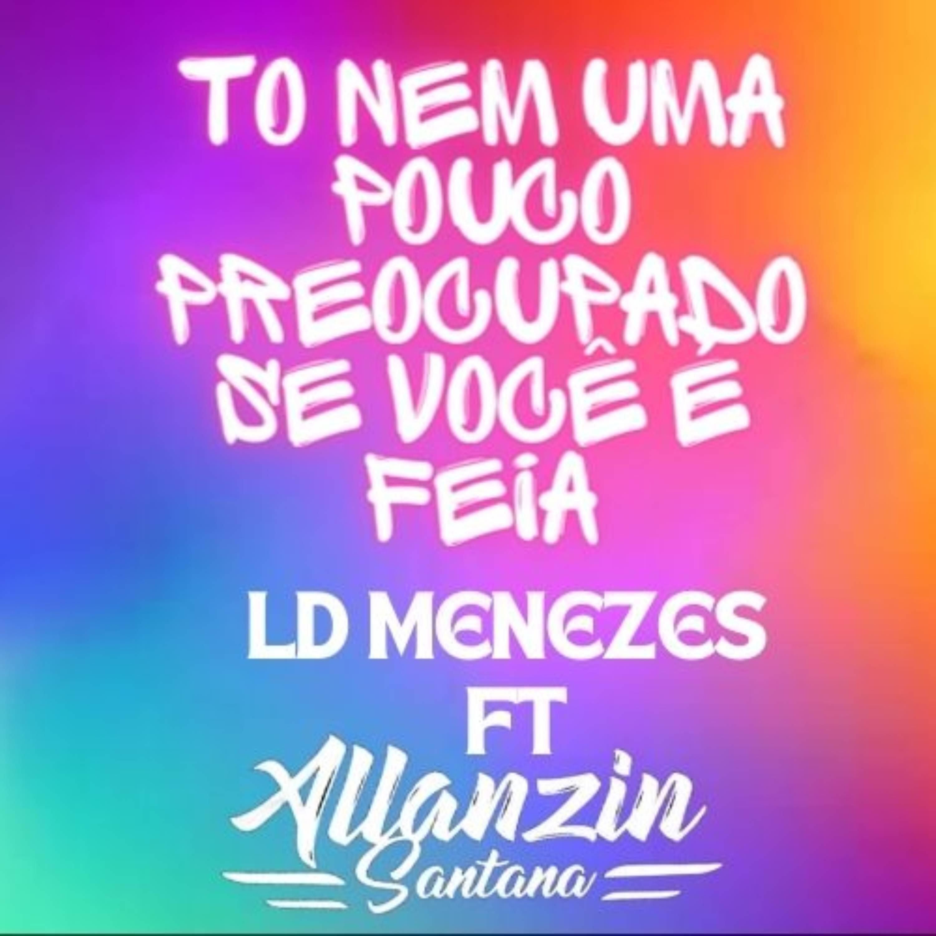 Релиз To Nem um Pouco Preocupado, Se Voce É Feia