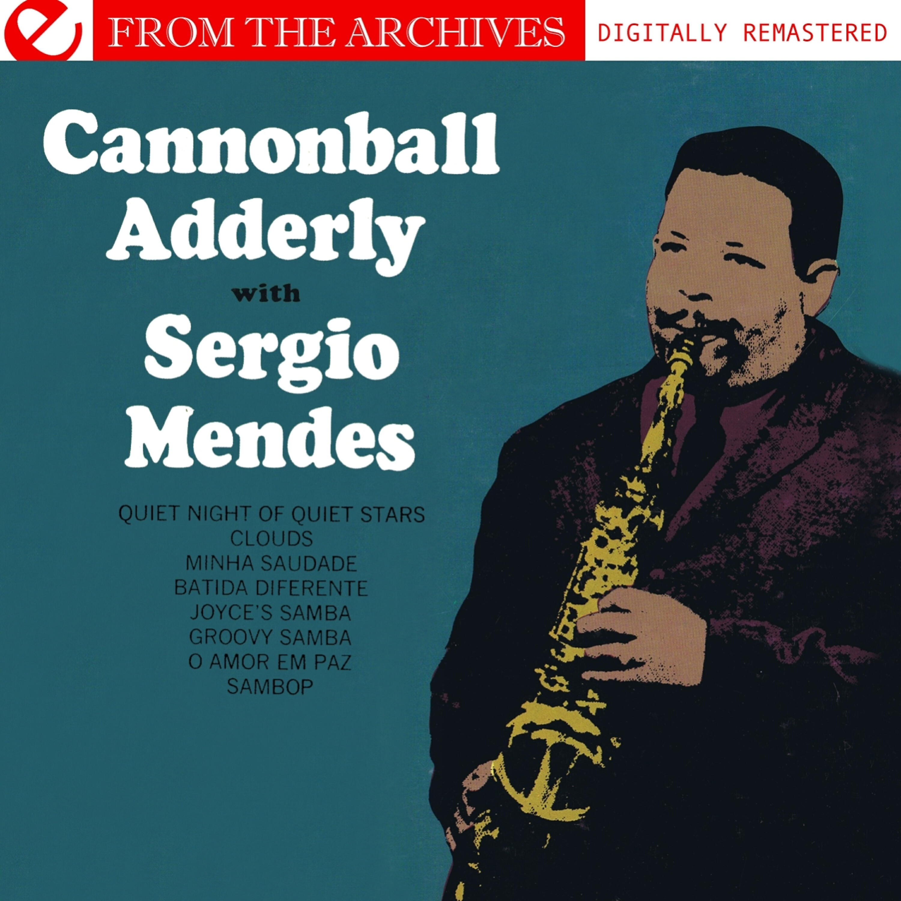 Релиз Cannonball Adderley With Sergio Mendes - From The Archives (Digitally Remastered)