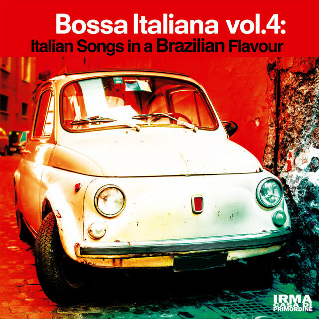 Релиз Bossa Italiana Vol. 4 (Italian Songs in a Brazilian Flavour)