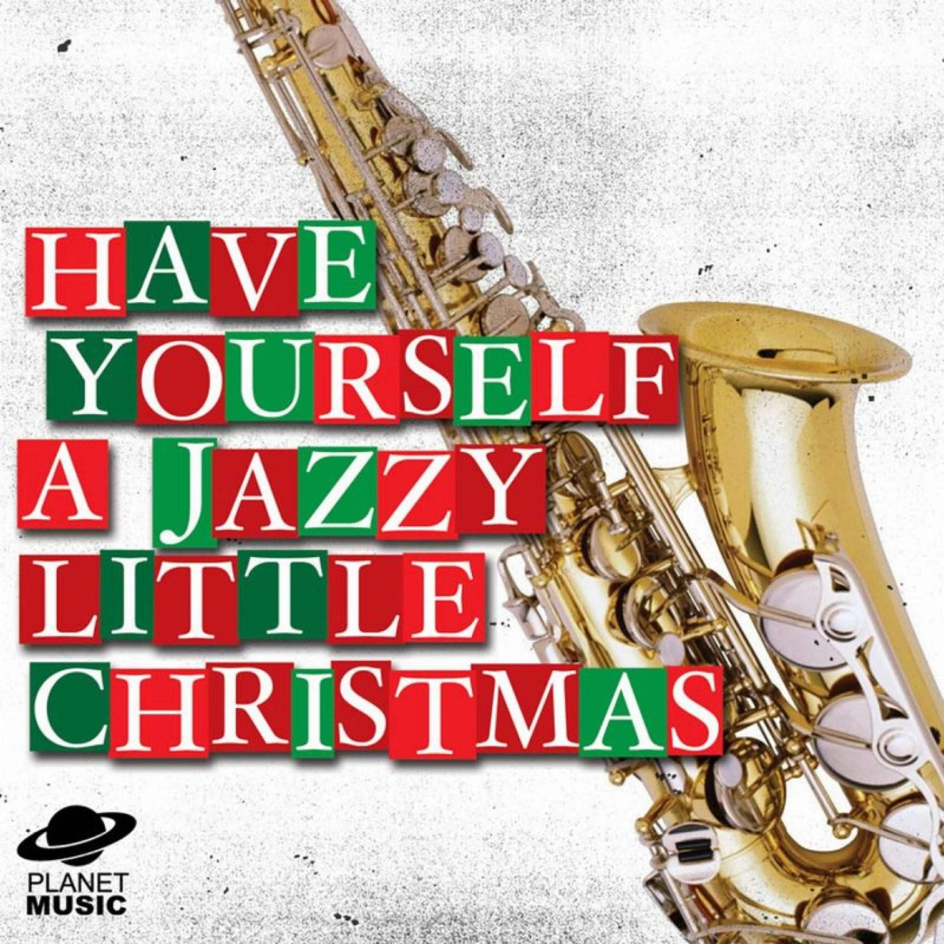 Релиз Have Yourself a Jazzy Little Christmas