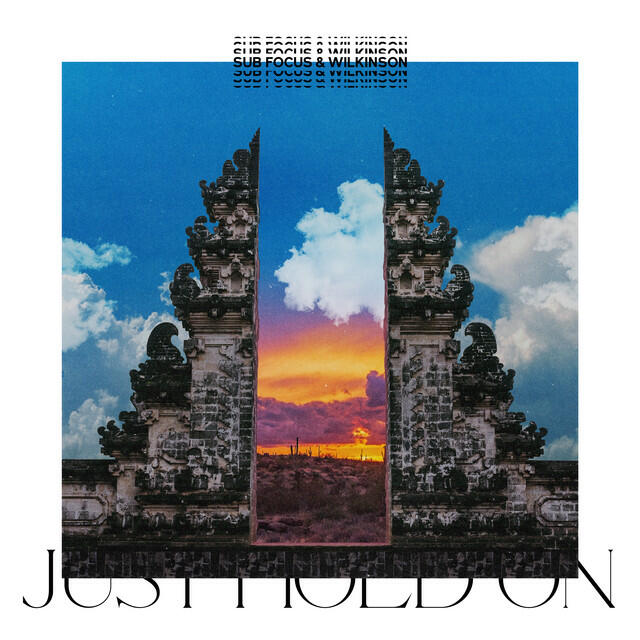 Релиз Just Hold On (Sub Focus & Wilkinson vs. Pola & Bryson Remix)