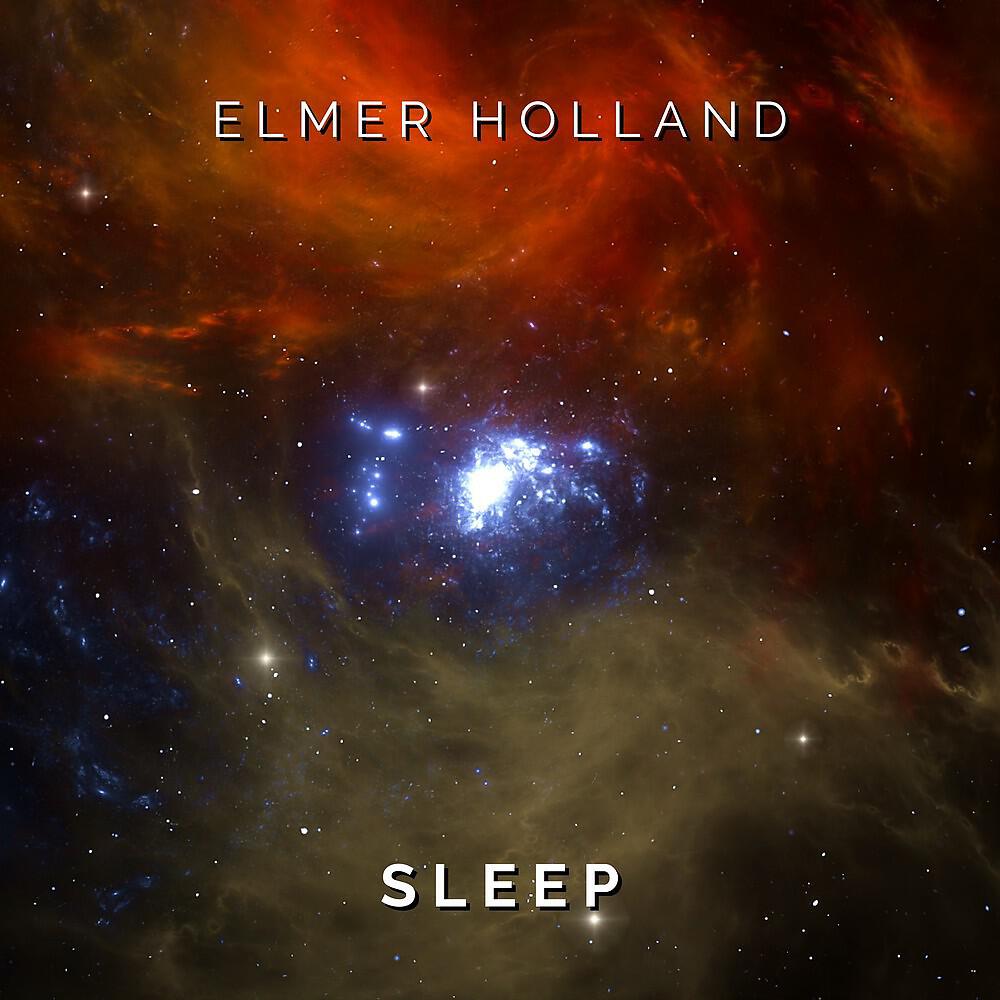 Elmer Holland - Sleep