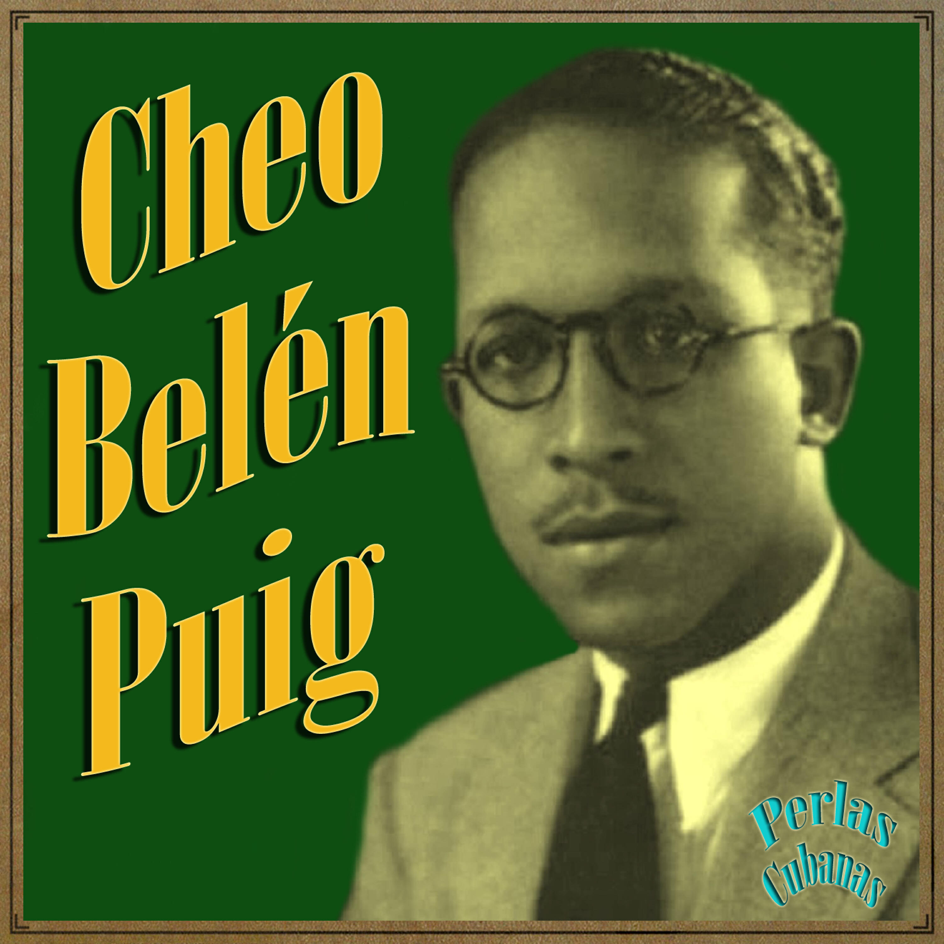 Релиз Perlas Cubanas: Cheo Belén Puig