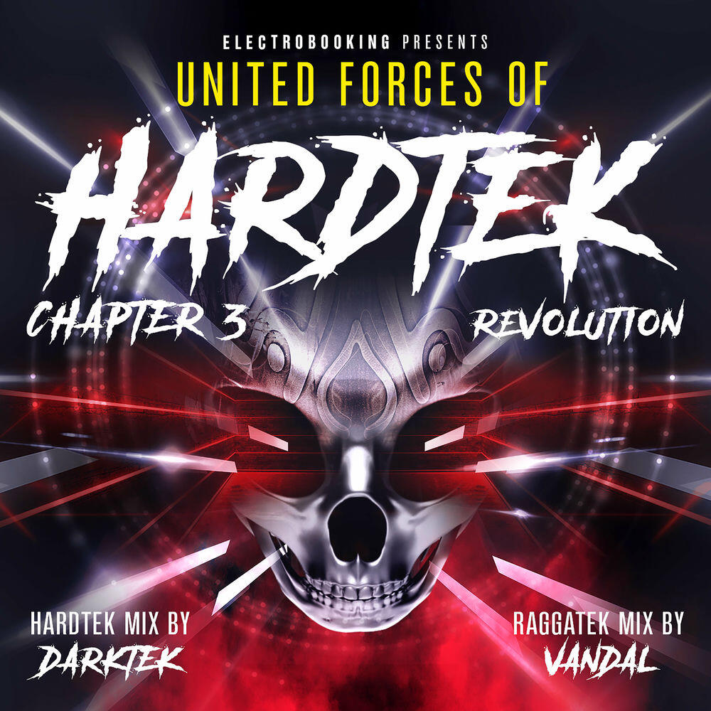Релиз Electrobooking Presents United Forces of Hardtek, Chapter 3: Revolution (Mixed by Darktek & Vandal)