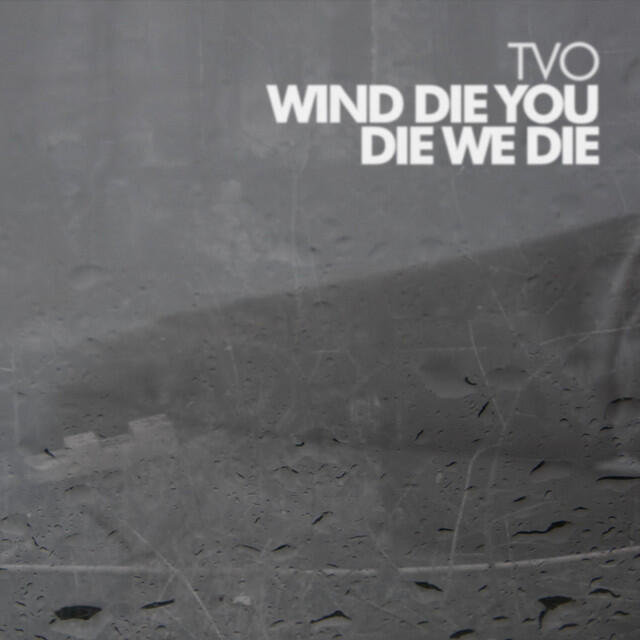 Релиз Wind Die, You Die, We Die