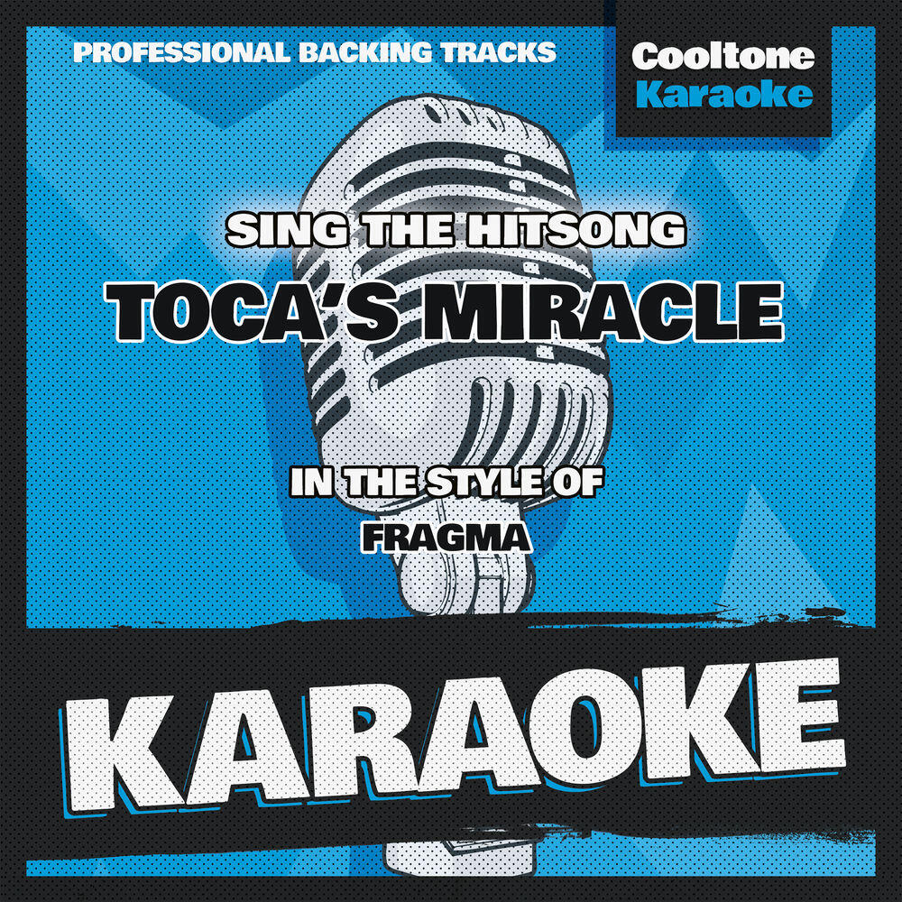 Релиз Toca's Miracle (In the Style of Fragma) [Karaoke Version]